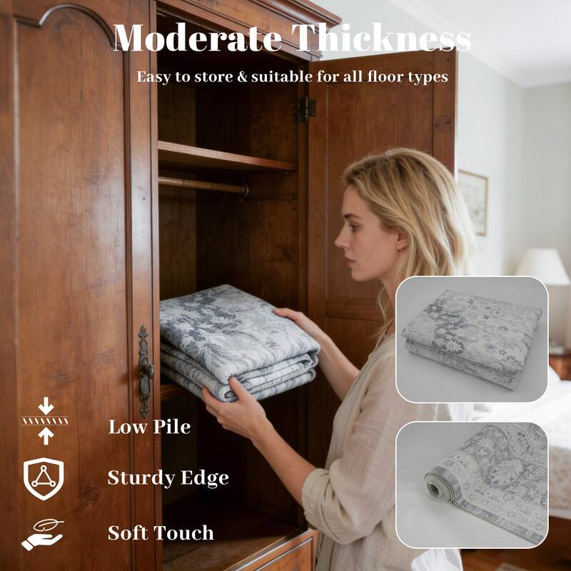 Moderate Thickness  
Easy to store & suitable for all floor types  

Low Pile  
Sturdy Edge  
Soft Touch