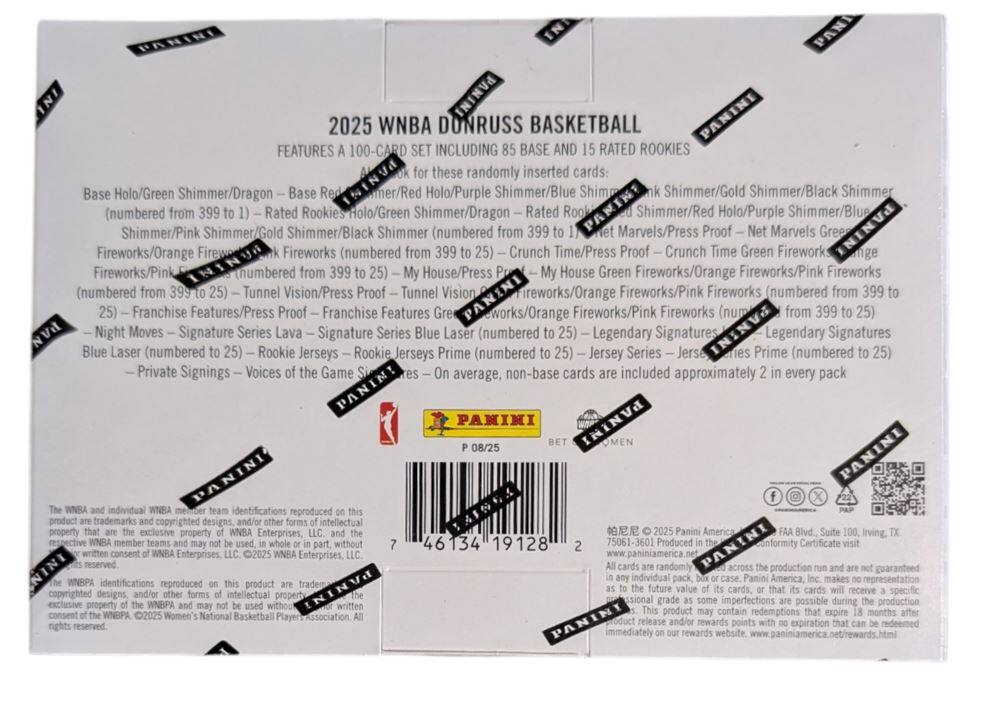 PANINI IN PANI IN PANSNI PANINI 2025 WNBA DONRUSS BASKETBALL FEATURES 100-CARD SET INCLUDING 85 BASE AND 15 RATED ROOKIES. THESE RANDOMLY INSERTED CARDS:  
- Base Holo/Green Shimmer/Dragon  
- Base Red Holo/Red Holo/Purple Shimmer/Blue Shimmer/Gold Shimmer/Black Shimmer (numbered from 399 to 1)  
- Rated Rookies Holo/Green Shimmer/Dragon Rated Rookies Holo/Red Holo/Purple Shimmer/Blue Shimmer/Pink Shimmer/Gold Shimmer/Black Shimmer (numbered from 399 to 25)  
- Marvels/Press Proof Marvels Green Fireworks/Orange Fireworks (numbered from 399 to 25)  
- Crunch Time/Press Proof Crunch Time Green Fireworks/Orange Fireworks/Pink Fireworks (numbered from 399 to 25)  
- My House/Press Proof My House Green Fireworks/Orange Fireworks/Pink Fireworks (numbered from 399 to 25)