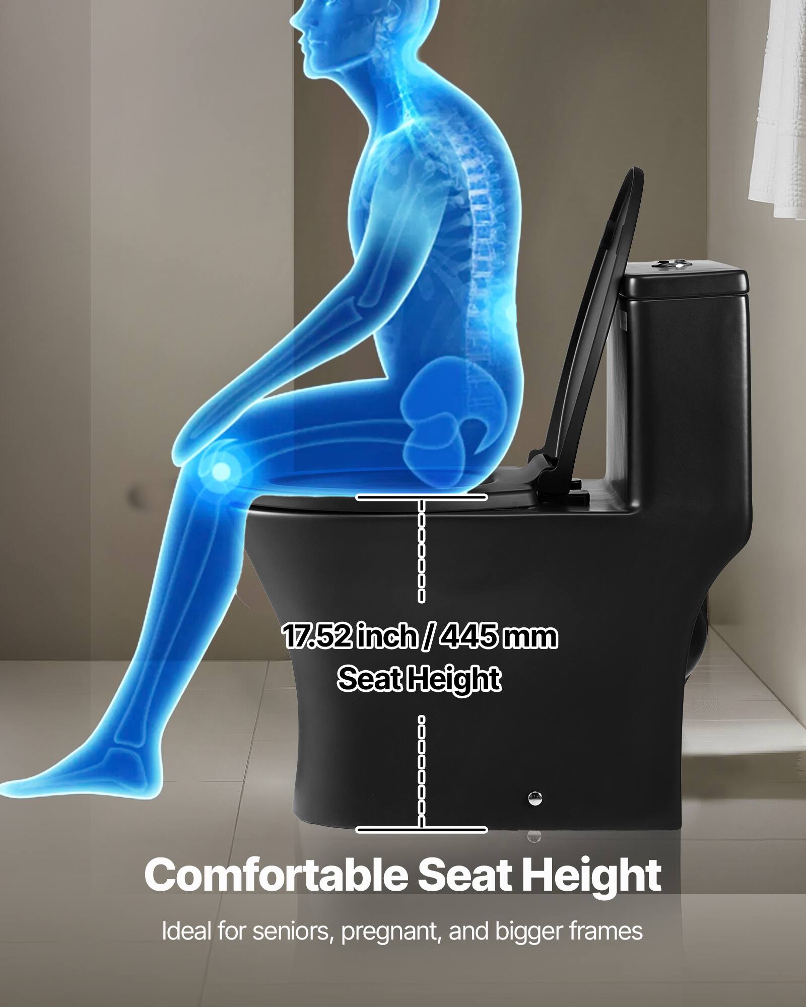 17.52 inch/445 mm Seat Height  
Comfortable Seat Height  
Ideal for seniors, pregnant, and bigger frames