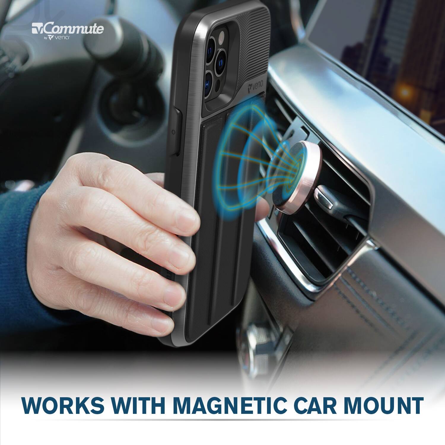 Commute - Vena  
WORKS WITH MAGNETIC CAR MOUNT