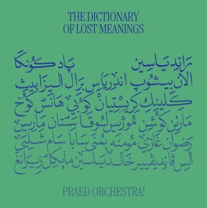 Sure, here is the corrected and grouped text:
---
**THE DICTIONARY OF LOST MEANINGS**
**PRAED ORCHESTRA!**
---
**کیوں یاد ہے کہ یہاں کی ہے یاد ہے کہ یہاں کی ہے یاد ہے کہ یہاں کی ہے یاد ہے کہ یہاں کی ہے یاد ہے کہ یہاں کی ہے یاد ہے کہ یہاں کی ہے یاد ہے کہ یہاں کی ہے یاد ہے کہ یہاں کی ہے یاد ہے کہ یہاں کی ہے یاد ہے کہ یہاں کی ہے یاد ہے کہ یہاں کی ہے یاد ہے کہ یہاں کی ہے