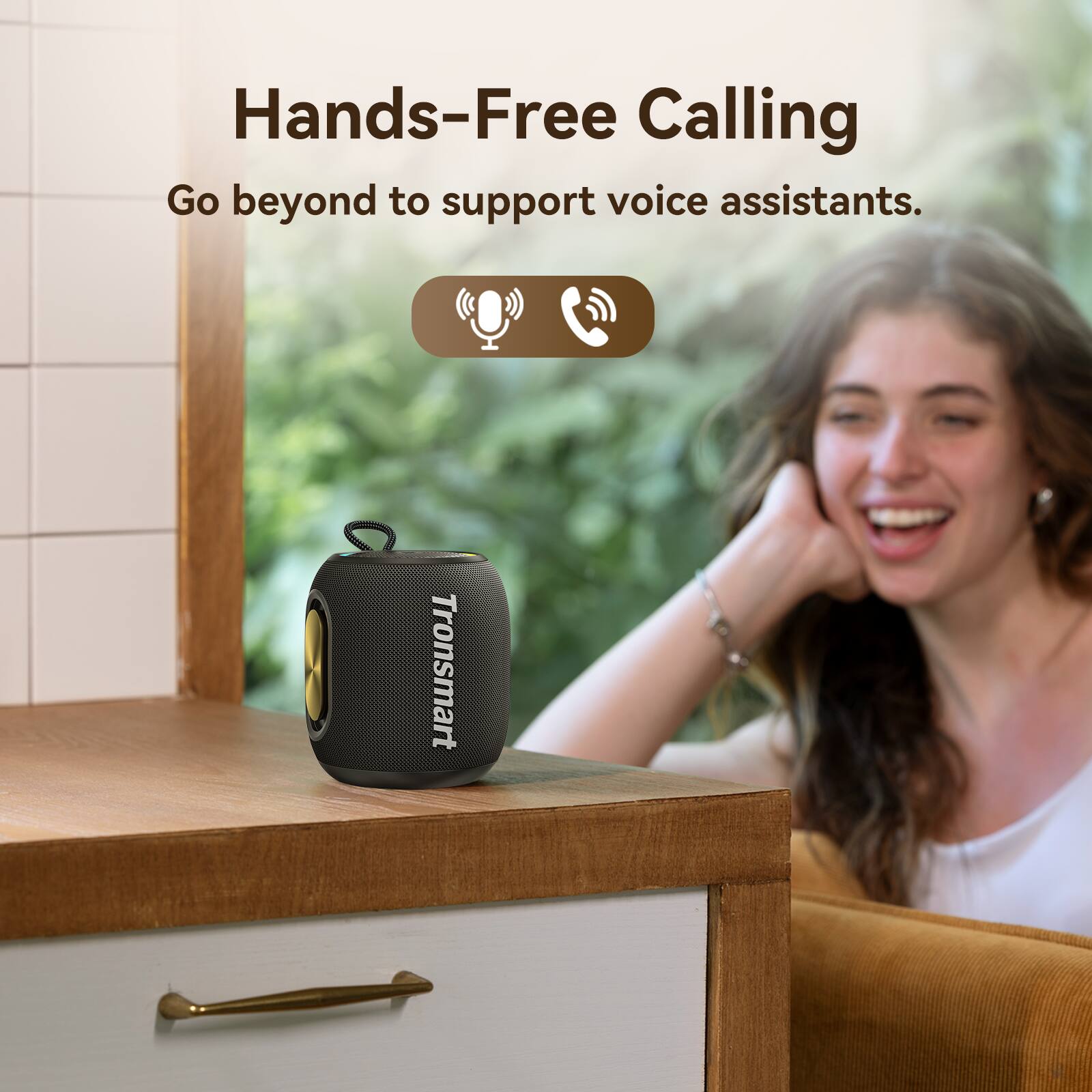 Hands-Free Calling  
Go beyond to support voice assistants.