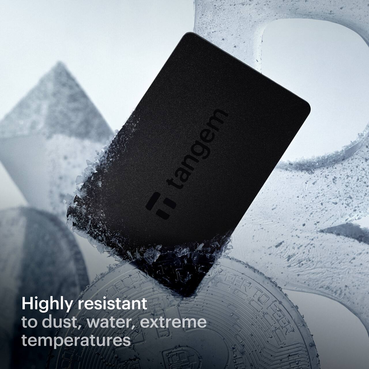 Highly resistant to dust, water, extreme temperatures