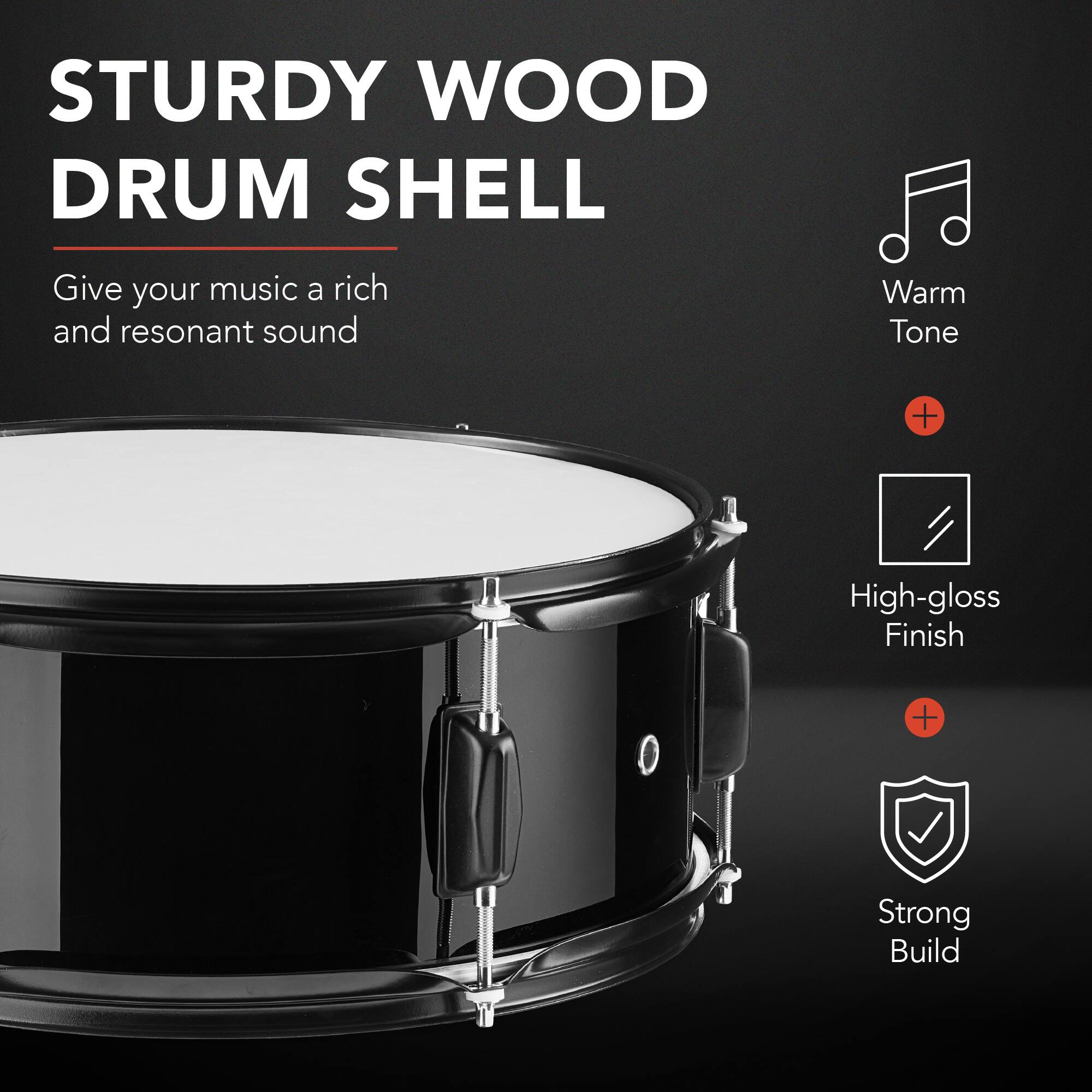 STURDY WOOD DRUM SHELL

Give your music a rich and resonant sound

Warm Tone + High-gloss Finish + Strong Build