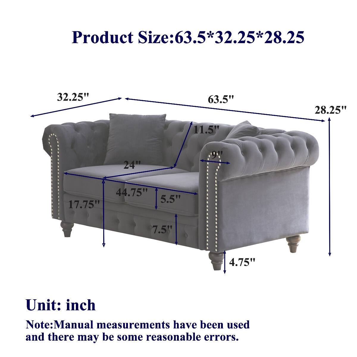 Product Size: 63.5*32.25*28.25

32.25"
63.5"
28.25"
11.5"
24"
44.75" 5.5" 17.75"
7.5"
4.75"

Unit: inch

Note: Manual measurements have been used and there may be some reasonable errors.