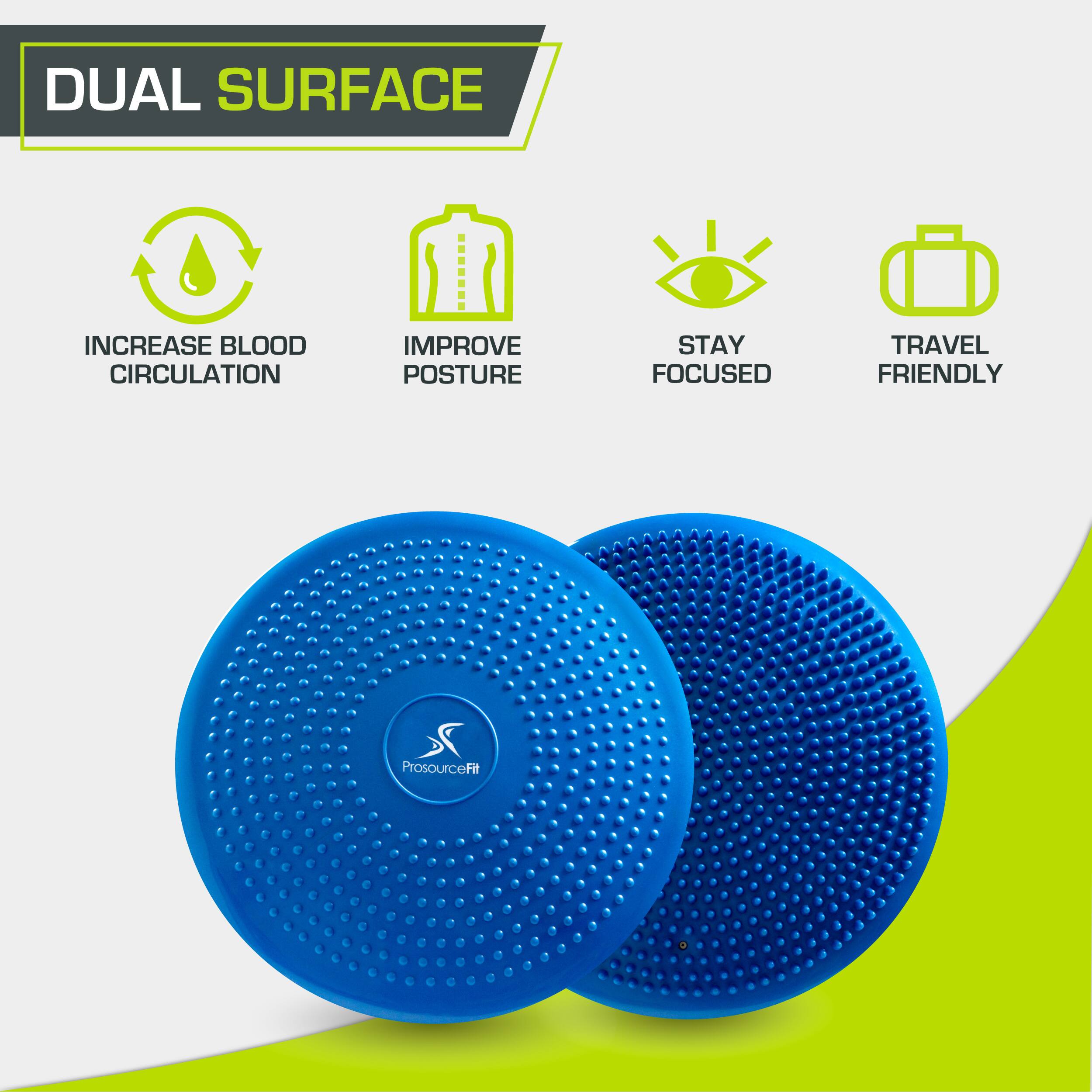 DUAL SURFACE
INCREASE BLOOD CIRCULATION
IMPROVE POSTURE
STAY FOCUSED
TRAVEL FRIENDLY
ProsourceFit