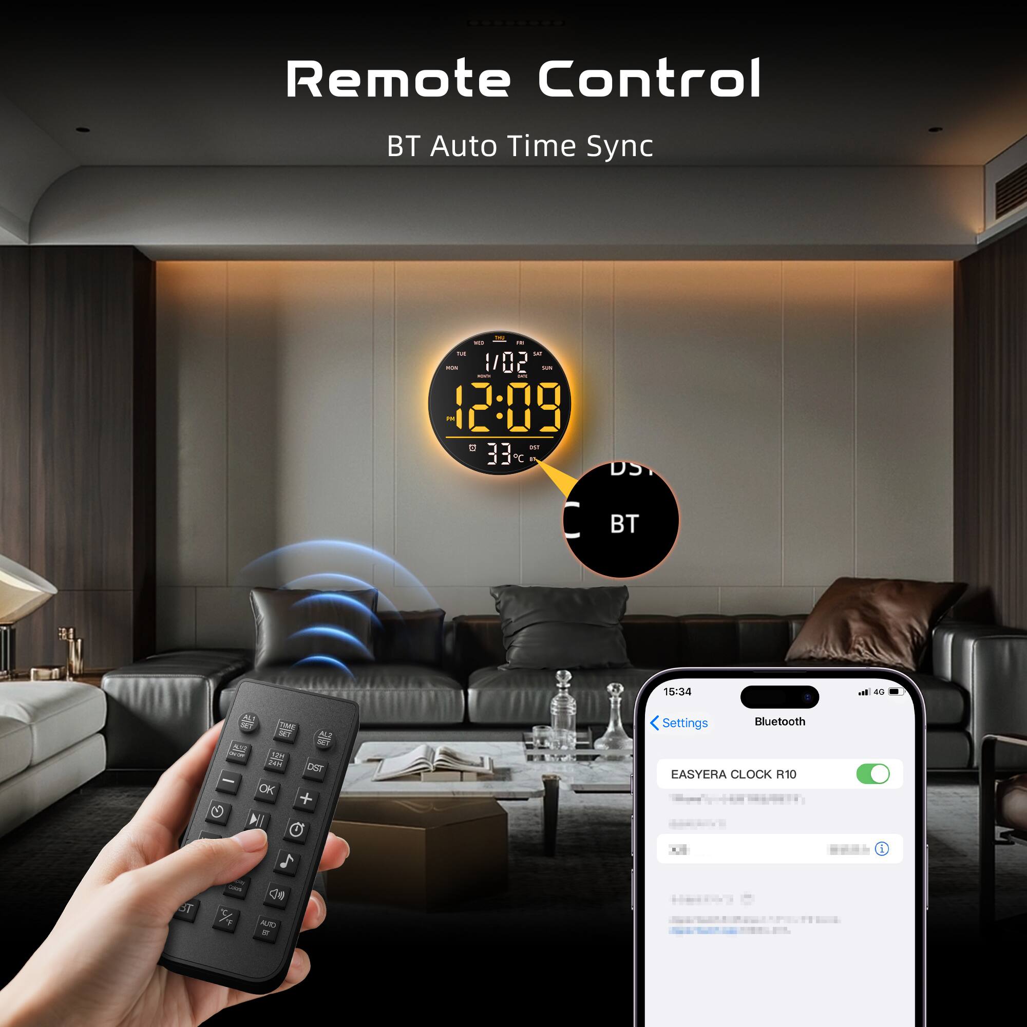 Remote Control
BT Auto Time Sync
1/02
12:09
33°C
BT
Settings
Bluetooth
EASYERA CLOCK R10
15:34