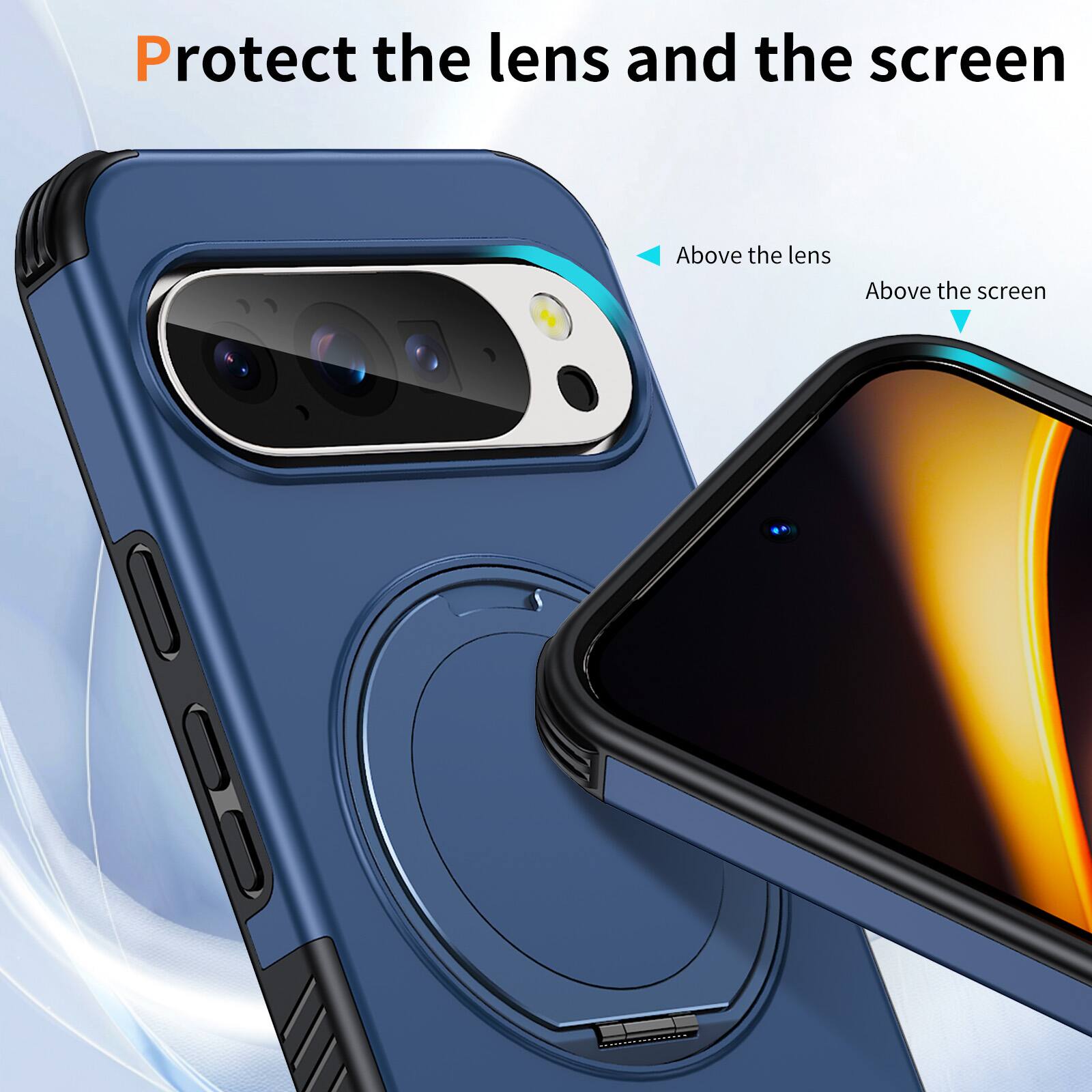 Protect the lens and the screen

Above the lens

Above the screen