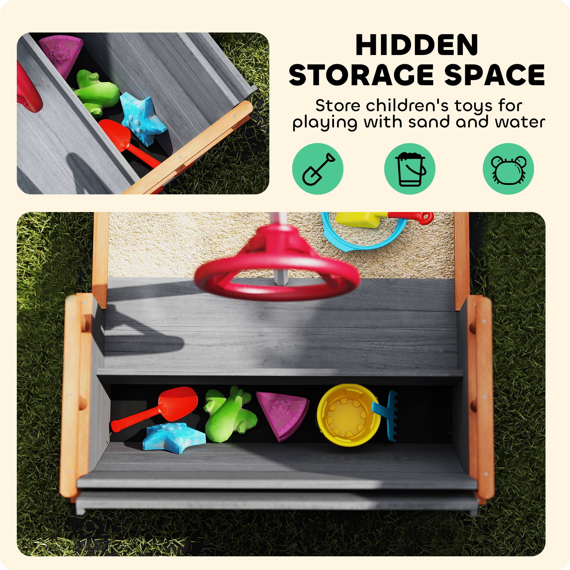 HIDDEN STORAGE SPACE

Store children's toys for playing with sand and water
