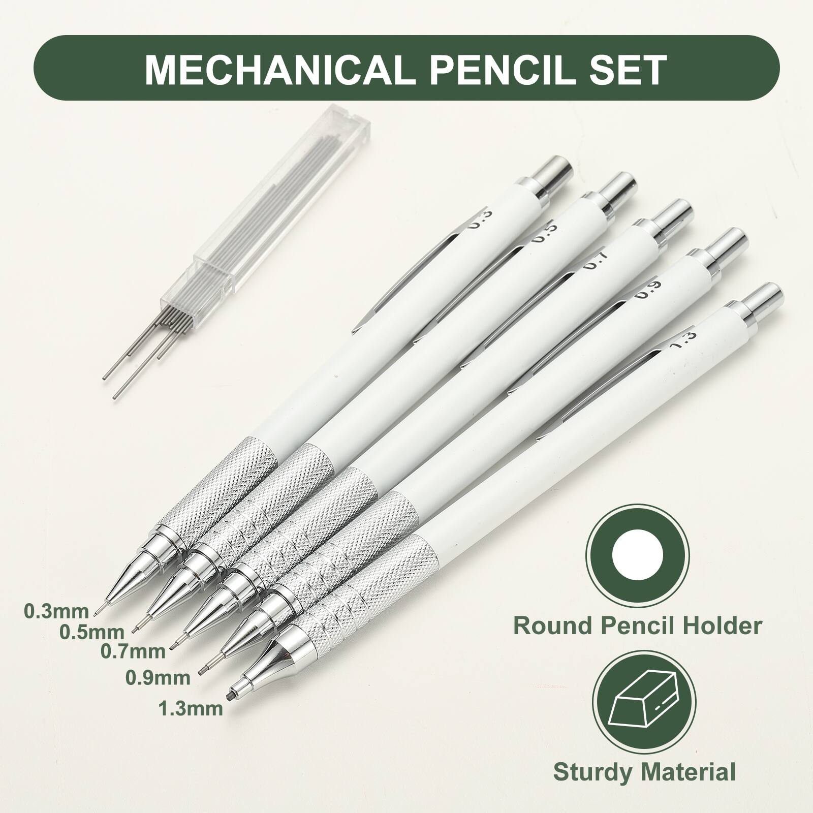 MECHANICAL PENCIL SET

0.3mm 0.5mm 0.7mm 0.9mm 1.3mm

Round Pencil Holder

Sturdy Material