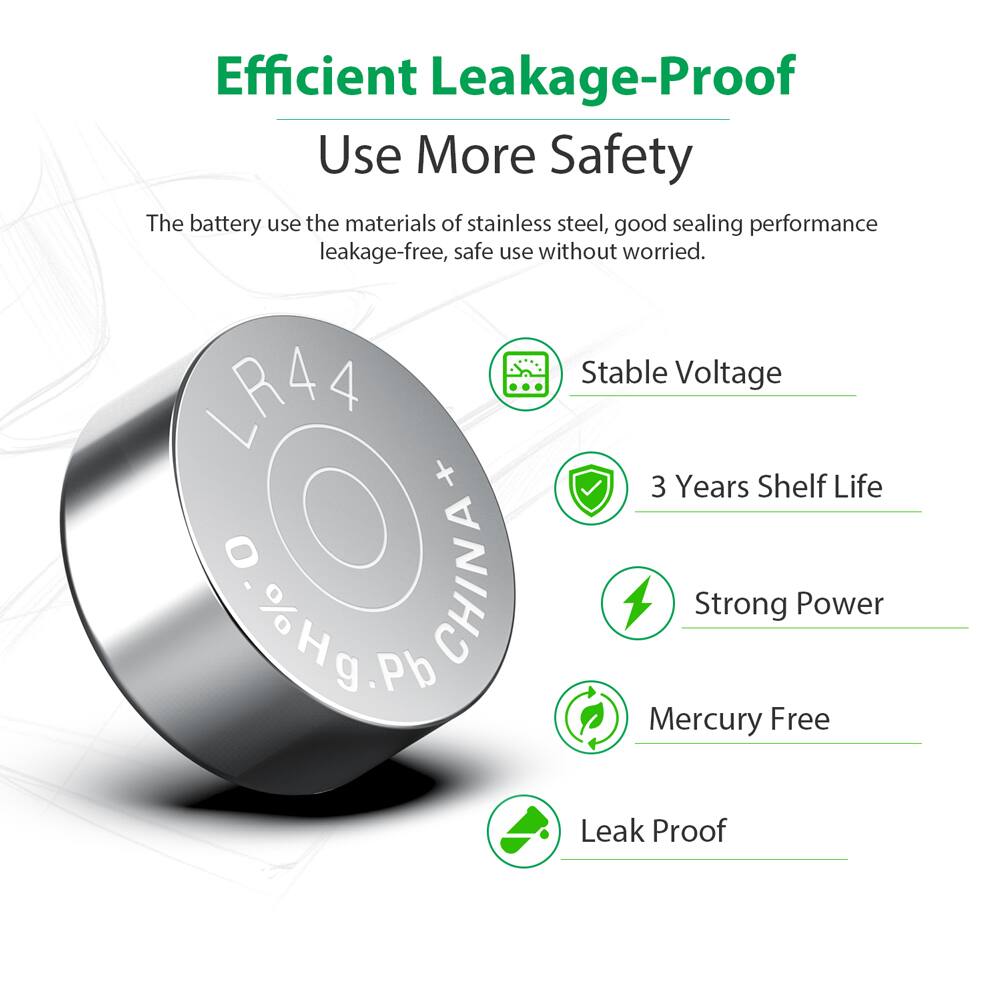 Efficient Leakage-Proof  
Use More Safety  

The battery uses the materials of stainless steel, good sealing performance leakage-free, safe use without worried.  

Stable Voltage  
3 Years Shelf Life  
Strong Power  
Mercury Free  
Leak Proof