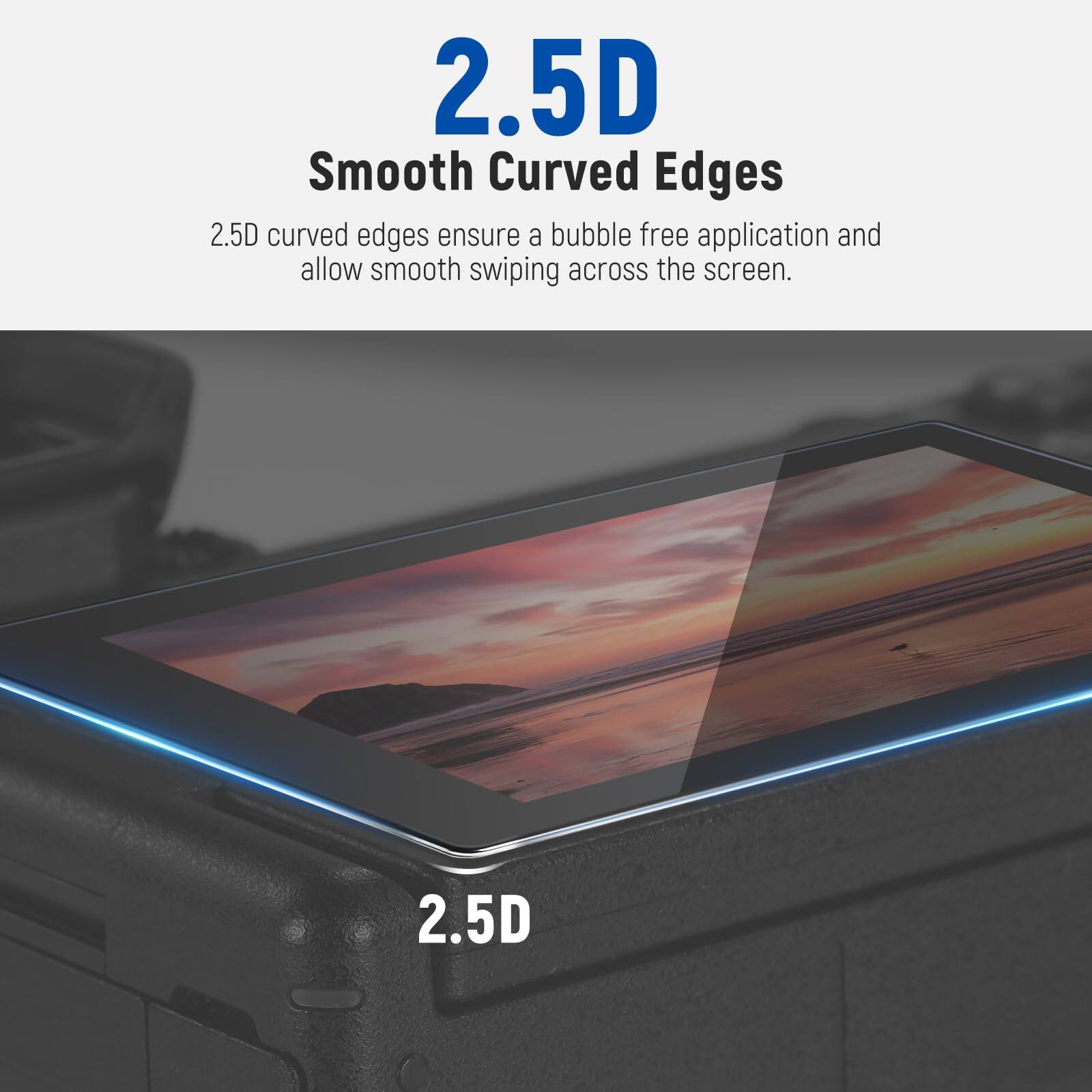 2.5D Smooth Curved Edges

2.5D curved edges ensure a bubble-free application and allow smooth swiping across the screen.