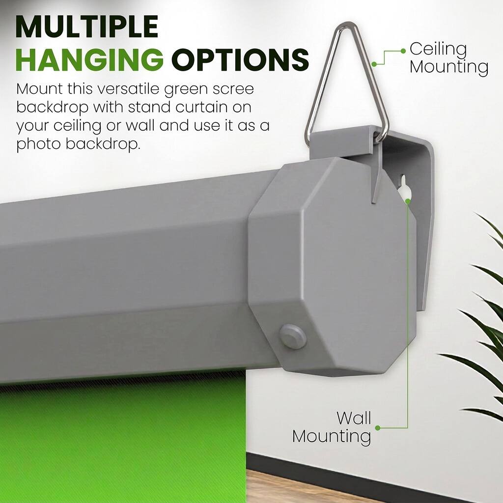 MULTIPLE HANGING OPTIONS  
Mount this versatile green screen backdrop with stand curtain on your ceiling or wall and use it as a photo backdrop.  
Ceiling Mounting  
Wall Mounting