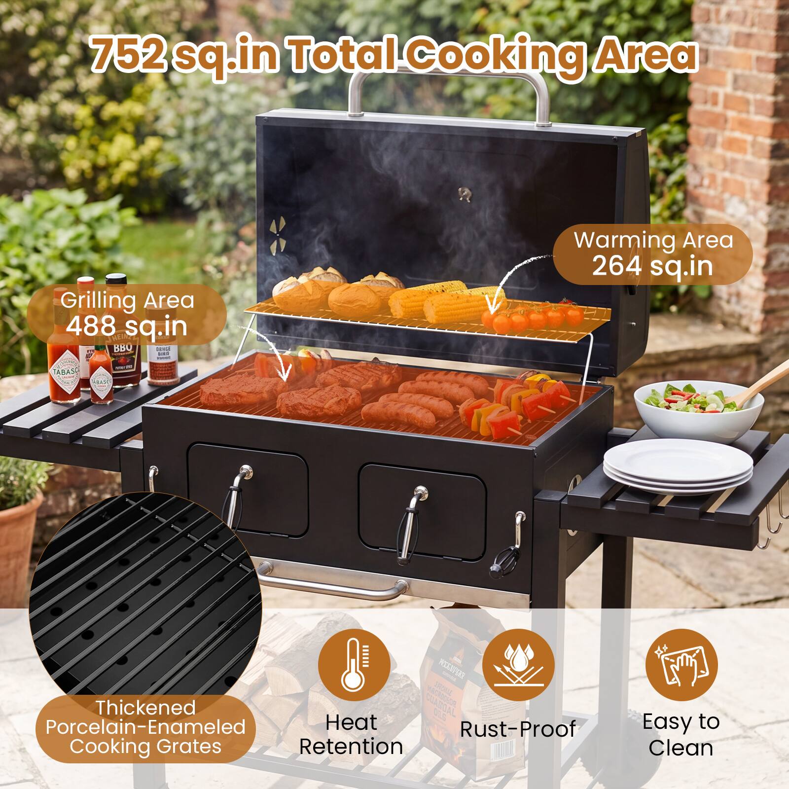 752 sq.in Total Cooking Area  
Grilling Area 488 sq.in  
Warming Area 264 sq.in  

Thickened Porcelain-Enamel Heat Retention  
Rust-Proof Cooking Grates  
Easy to Clean