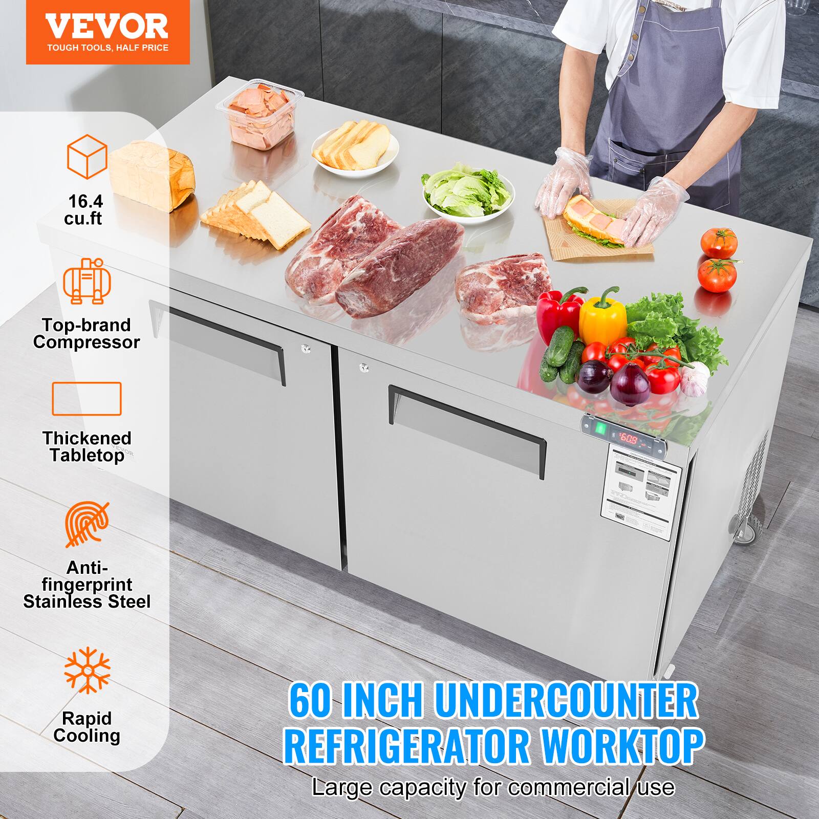 VEVOR  
TOUGH TOOLS, HALF PRICE  

16.4 cu.ft  
Top-brand Compressor  
Thickened Tabletop  
Anti-fingerprint Stainless Steel  
Rapid Cooling  

60 INCH UNDERCOUNTER REFRIGERATOR WORKTOP  
Large capacity for commercial use