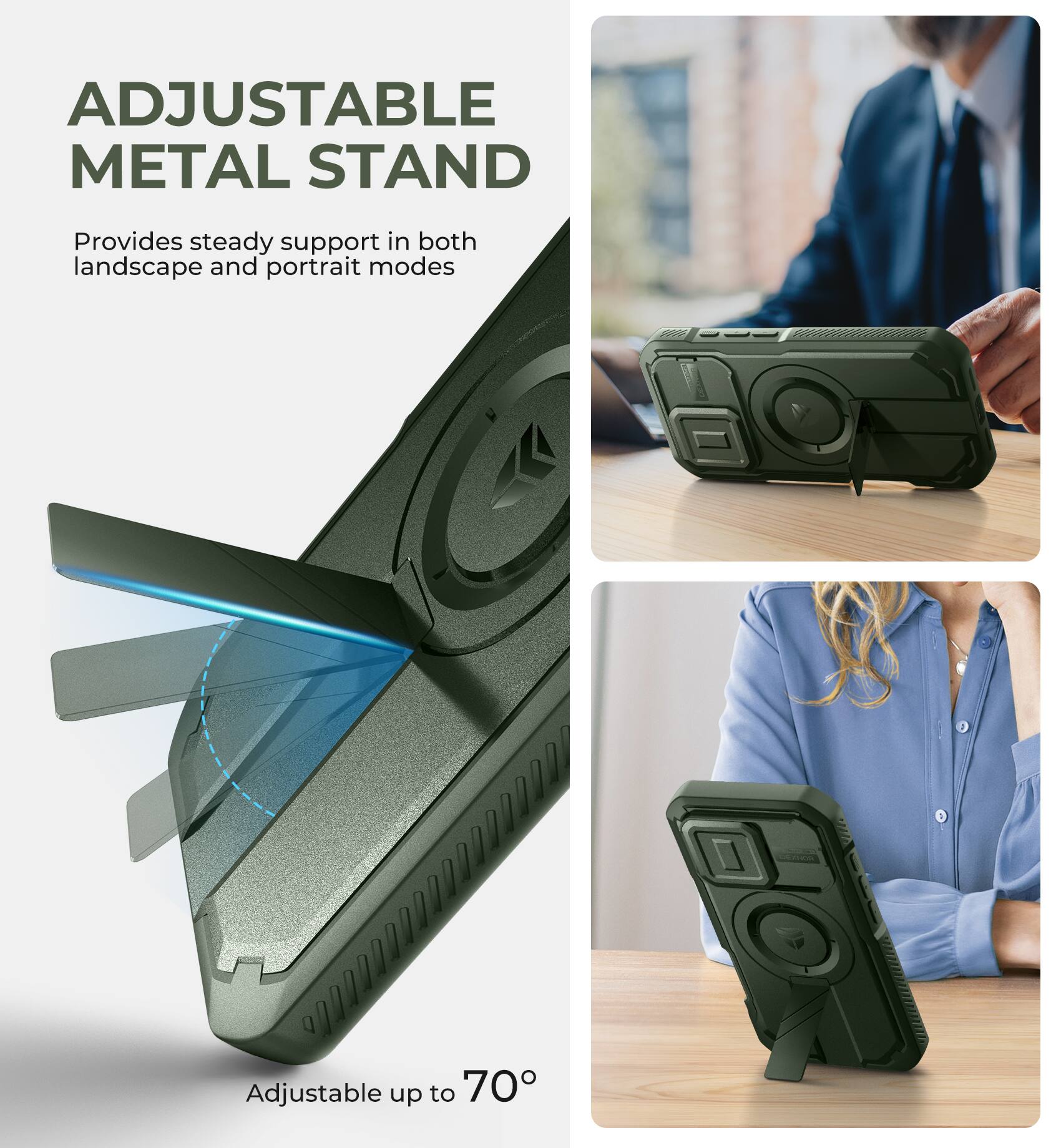 ADJUSTABLE METAL STAND
Provides steady support in both landscape and portrait modes
Adjustable up to 70°