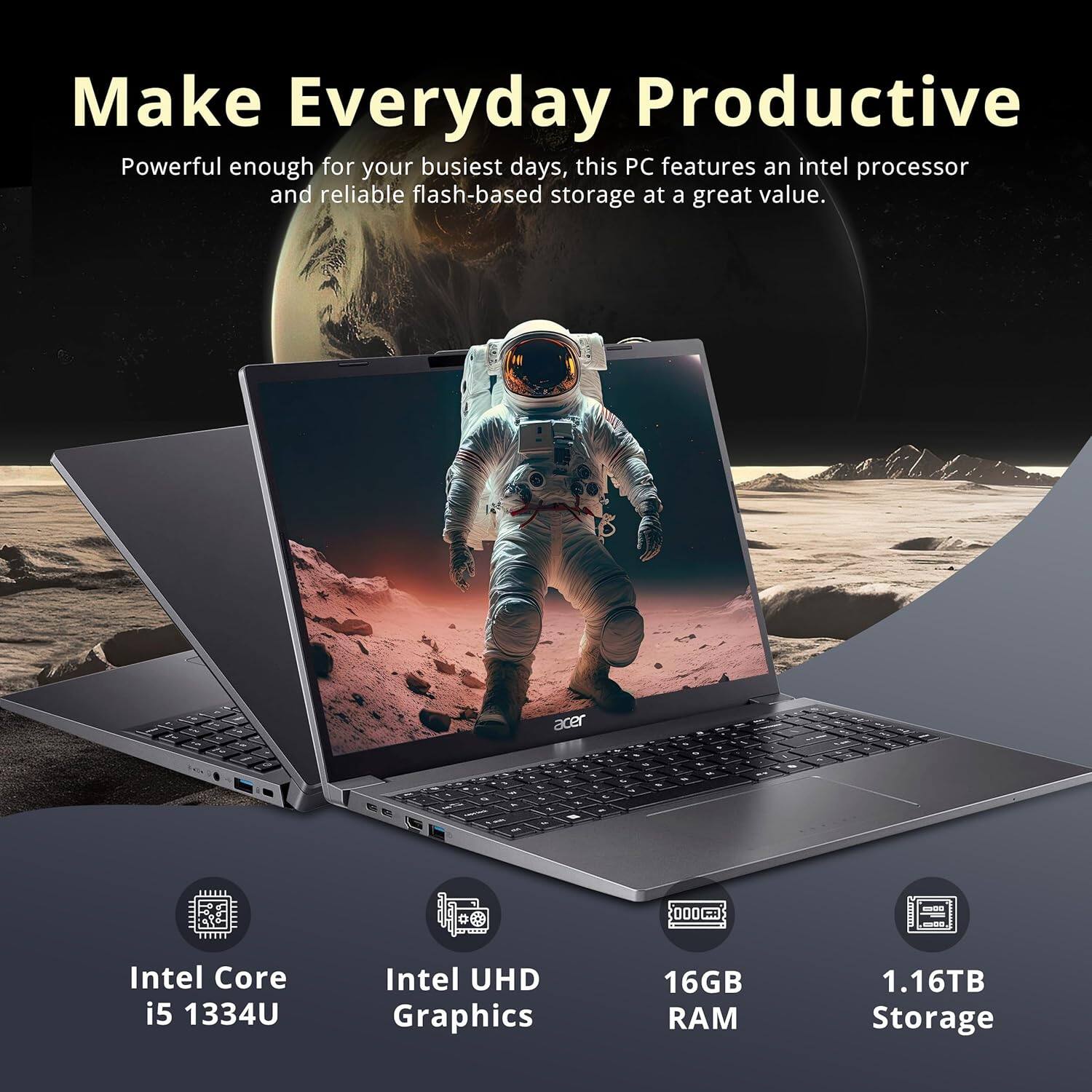 Make Everyday Productive

Powerful enough for your busiest days, this PC features an Intel processor and reliable flash-based storage at a great value.

- Intel Core i5 1334U
- Intel UHD Graphics
- 16GB RAM
- 1.16TB Storage