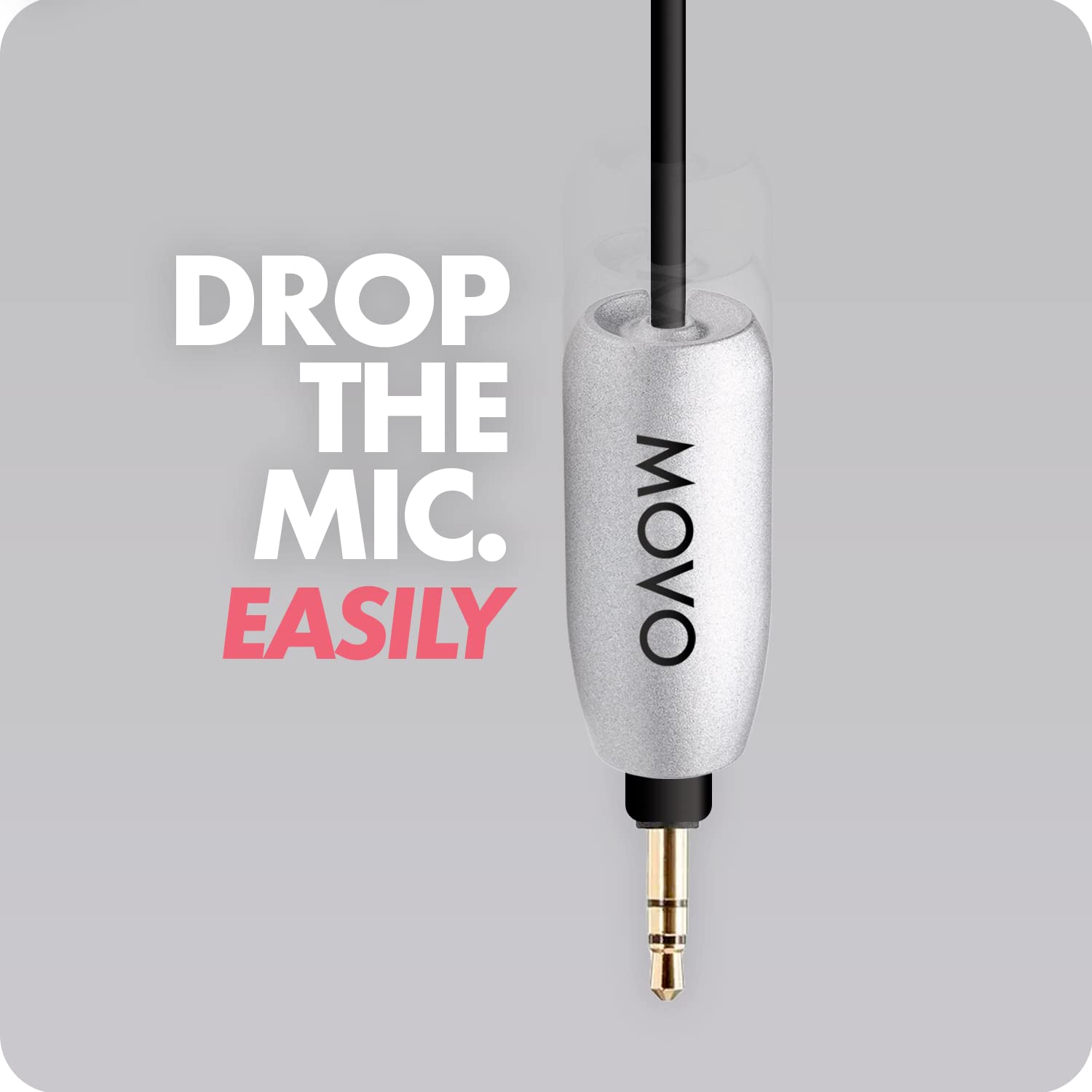 DROP THE MIC.  
EASILY  

MOVO