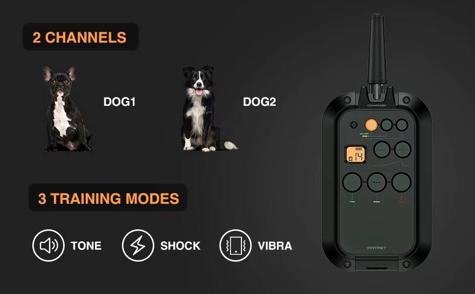 2 CHANNELS  
DOG1 DOG2  

3 TRAINING MODES  
TONE SHOCK VIBRA  

COMMANDER DOS  
PATPET