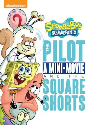Front. SpongeBob SquarePants: The Pilot, A Mini-Movie and the SquareShorts - DVD.