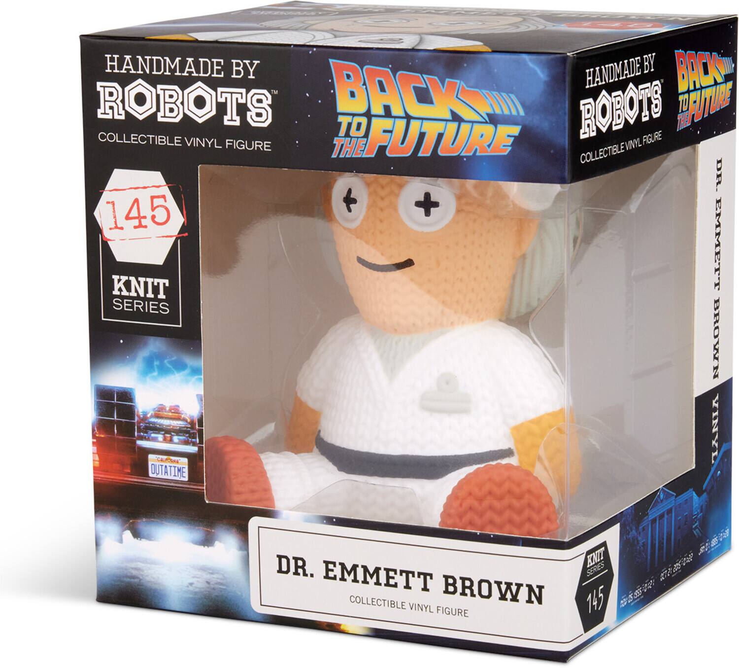HANDMADE BY ROBOTS  
COLLECTIBLE VINYL FIGURE  

BACK TO THE FUTURE  

145  
KNIT SERIES  

DR. EMMETT BROWN  
COLLECTIBLE VINYL FIGURE  

HANDMADE BY ROBOTS  
COLLECTIBLE VINYL FIGURE  

BACK TO THE FUTURE  

DR. EMMETT BROWN  
COLLECTIBLE VINYL FIGURE  

OUTATIME
