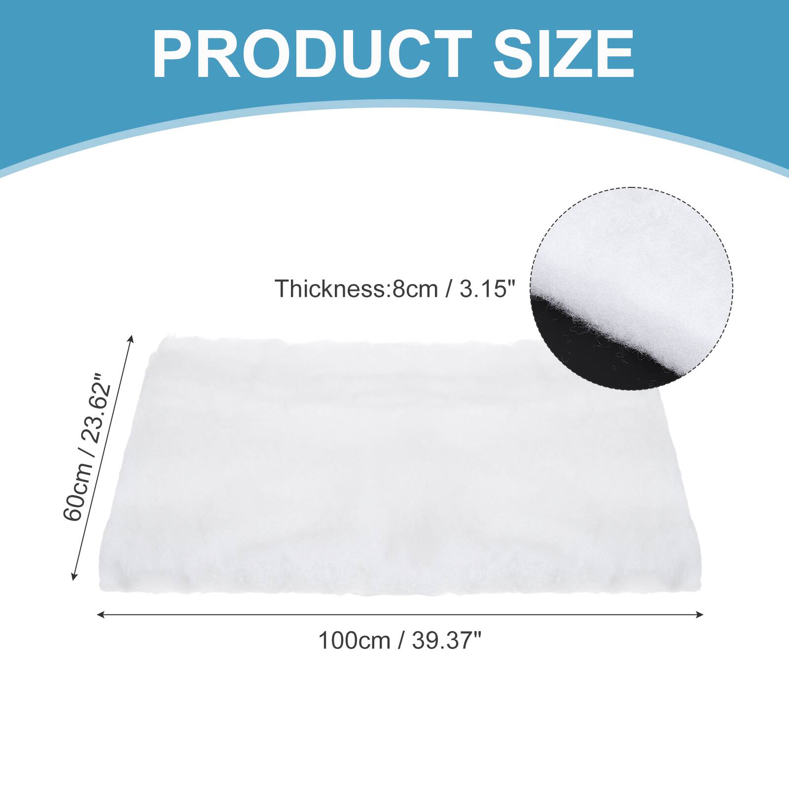PRODUCT SIZE

60cm / 23.62" x 100cm / 39.37"

Thickness: 8cm / 3.15"