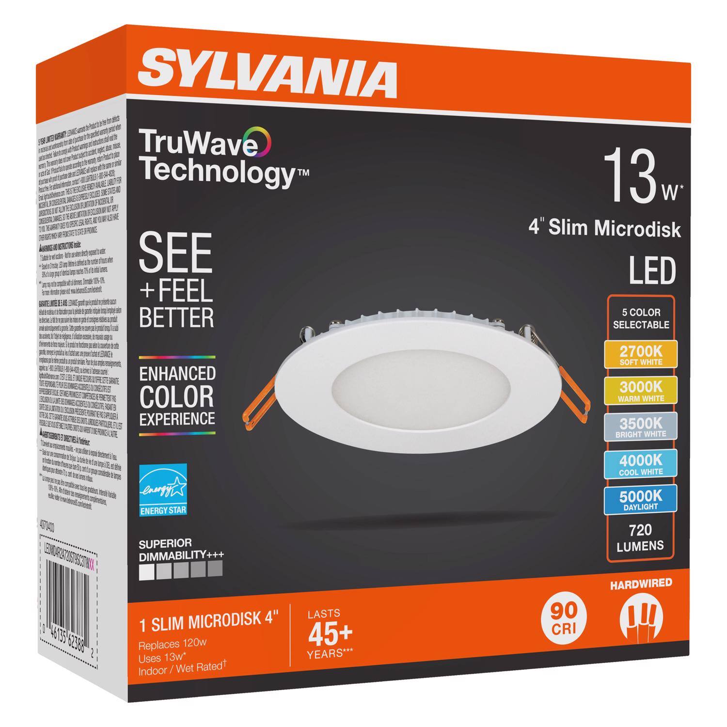 SYLVANIA  
TruWave Technology™  
SEE + FEEL BETTER  

13w*  
4" Slim Microdisk LED  

ENHANCED COLOR EXPERIENCE  
5 COLOR SELECTABLE  
2700K SOFT WHITE  
3000K WARM WHITE  
3500K BRIGHT WHITE  
4000K COOL WHITE  
5000K DAYLIGHT  
720 LUMENS  

ENERGY STAR  
SUPERIOR DIMMABILITY+++  

1 SLIM MICRODISK 4"  
Replaces 120w  
Uses 13w*  
Indoor / Wet Rated†  

LASTS 45+ YEARS***  

90 CRI  

HARDWIRED  

EN 135 1298 W
