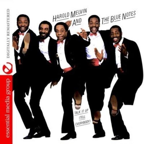 HAROLD MELVIN AND THE BLUE NOTES

DIGITALLY REMASTERED

essential media group

TALK IT UP (TELL EVERYBODY)