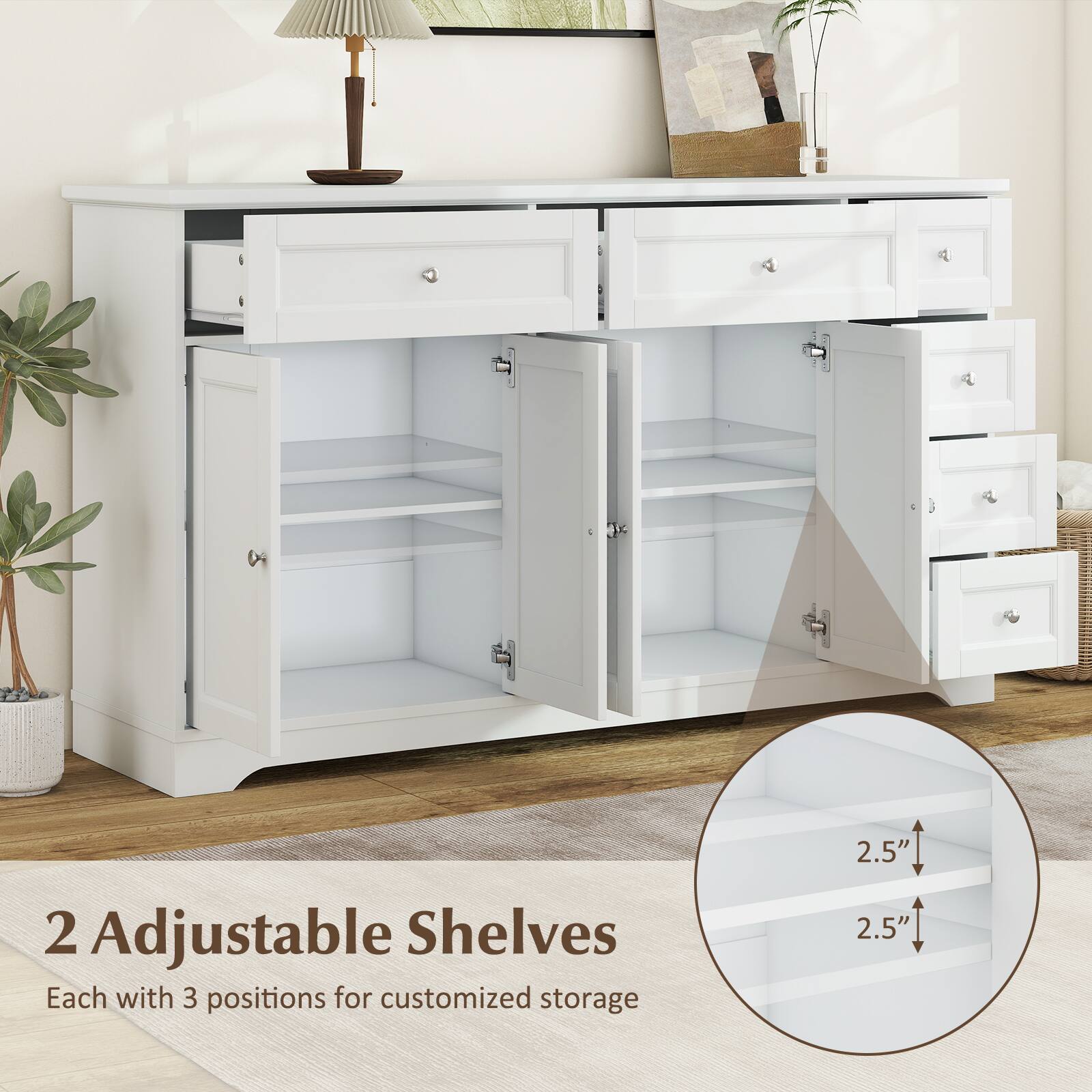 2 Adjustable Shelves  
Each with 3 positions for customized storage  

2.5"  
2.5"