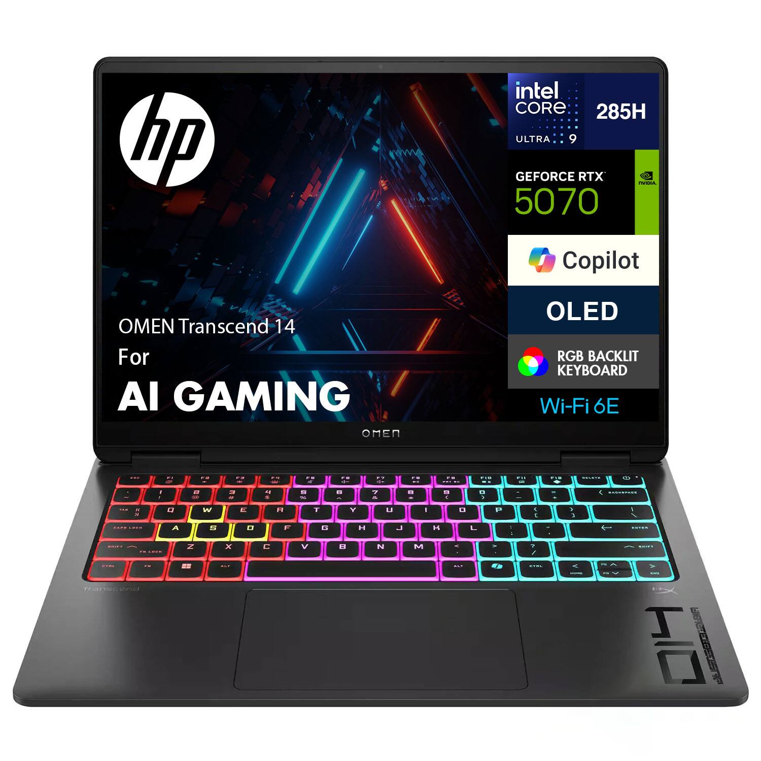 HP OMEN Transcend 14 For AI Gaming  
Intel Core i9 285H Ultra 9  
NVIDIA GeForce RTX 5070  
Copilot  
OLED  
RGB Backlit Keyboard  
Wi-Fi 6E