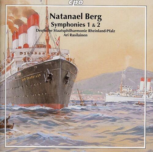 Natanael Berg  
Symphonies 1 & 2  
Deutsche Staatsphilharmonie Rheinland-Pfalz  
Ari Rasilainen  
cpo