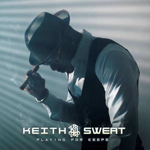 Keith Sweat  
Playing for Keeps