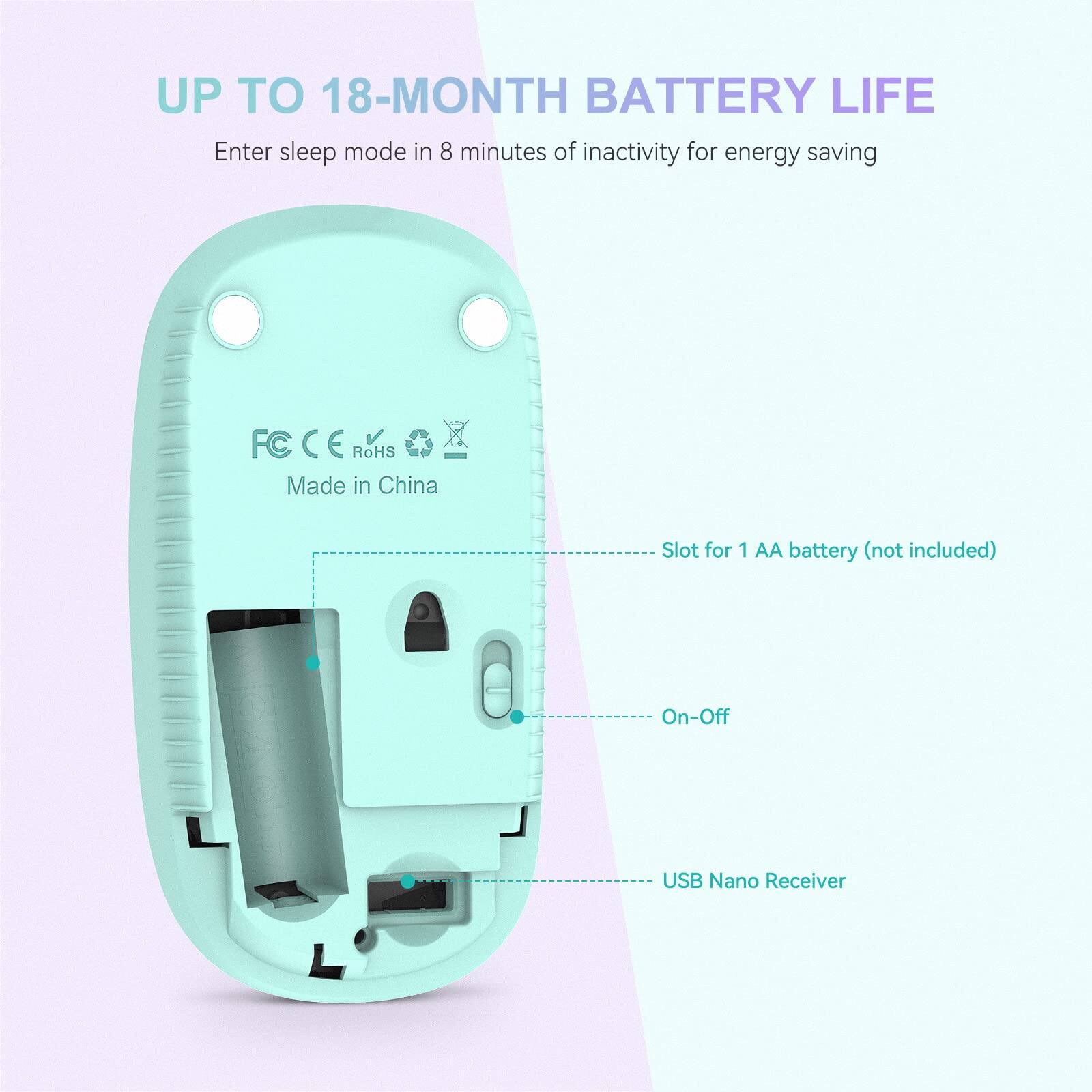 UP TO 18-MONTH BATTERY LIFE

Enter sleep mode in 8 minutes of inactivity for energy saving

FC CE RoHS

Made in China

Slot for 1 AA battery (not included)

On-Off

USB Nano Receiver
