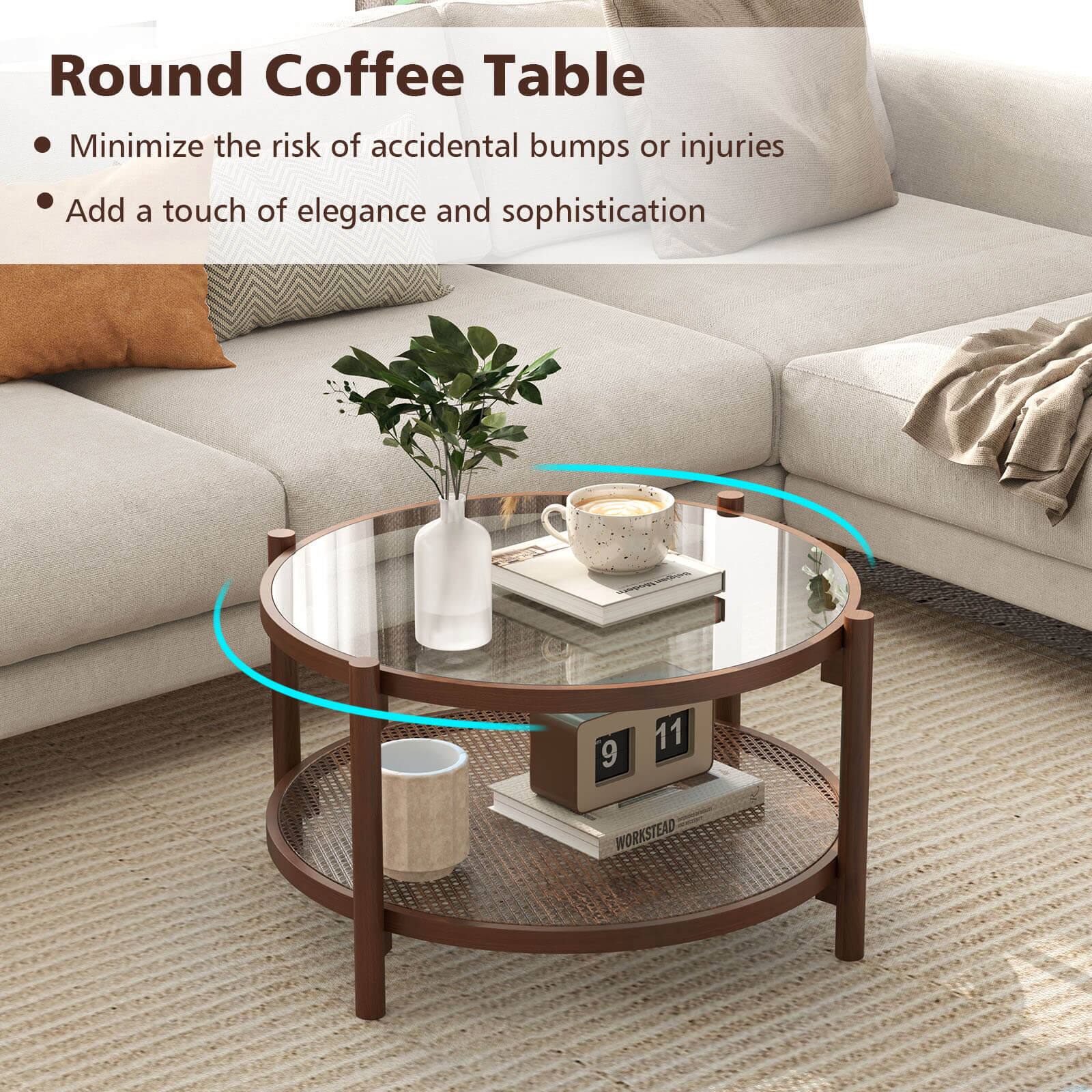 Round Coffee Table

- Minimize the risk of accidental bumps or injuries
- Add a touch of elegance and sophistication