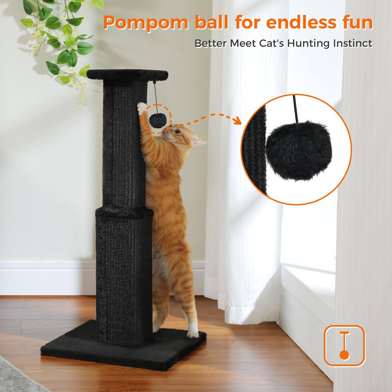 Pompom ball for endless fun  
Better Meet Cat's Hunting Instinct