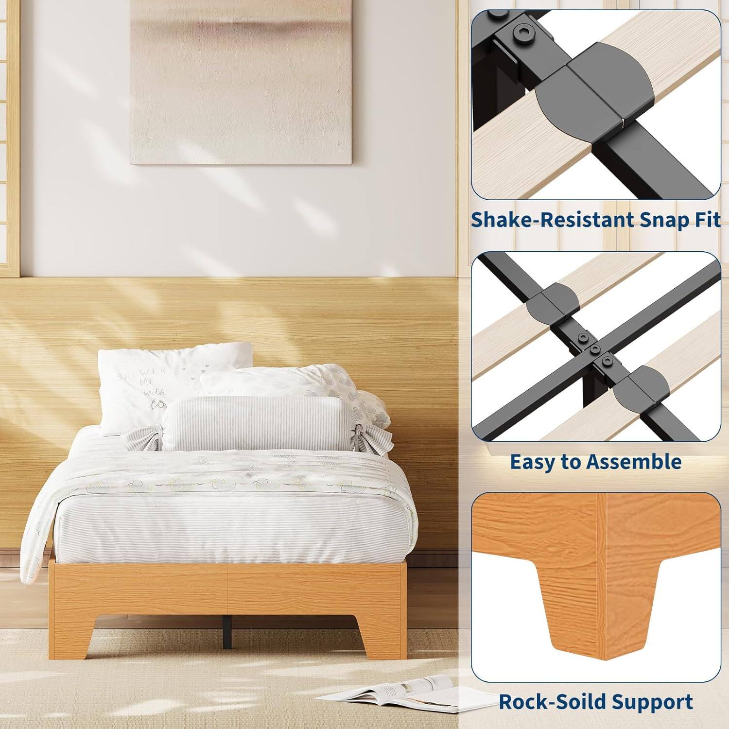 Shake-Resistant Snap Fit  
Easy to Assemble  
Rock-Soild Support