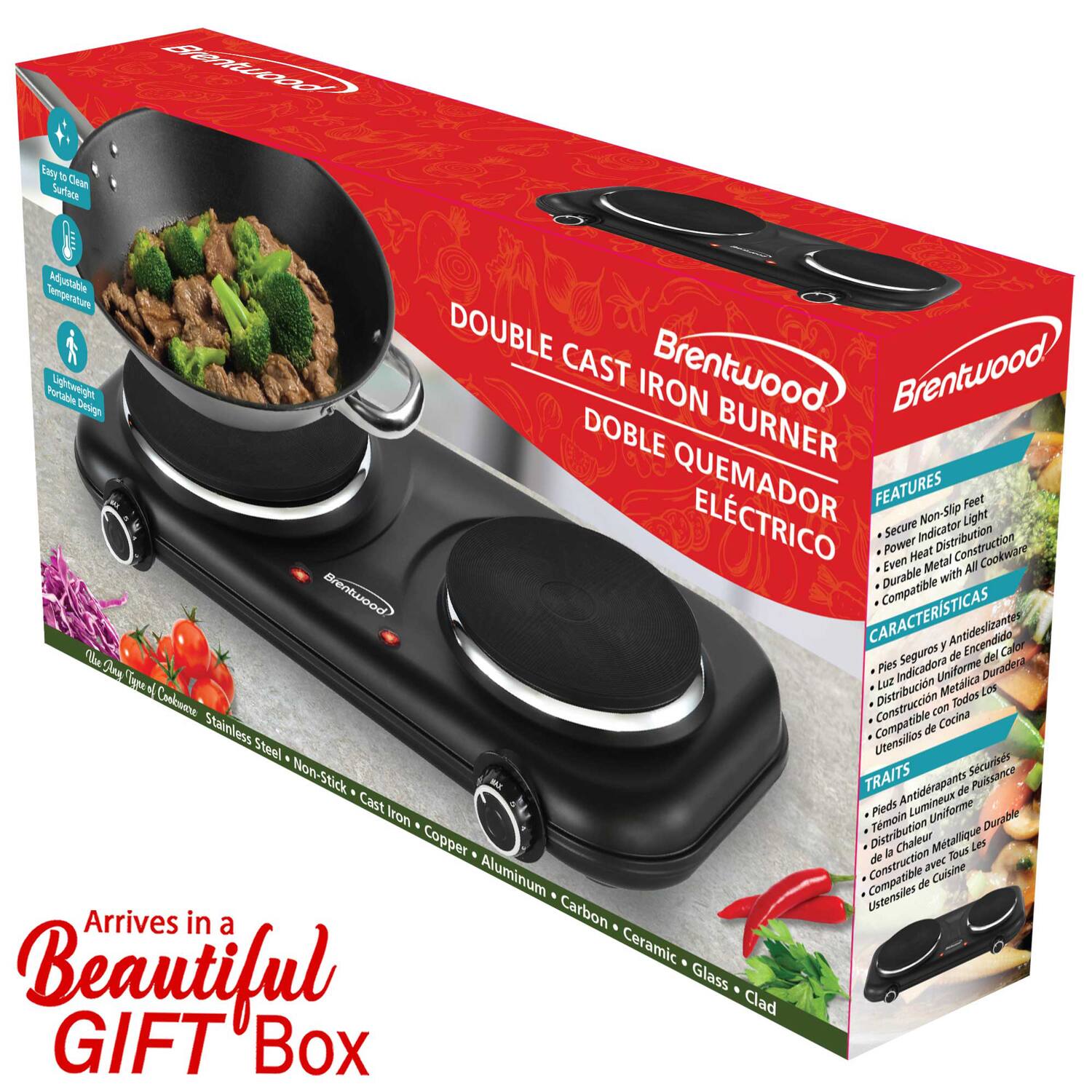 Brentwood Portable Double Cast Iron Burner Electric

Features:
- Easy to Clean Surface
- Adjustable Temperature
- Lightweight Portable Design
- Secure Non-Slip Feet
- Secure Indicator Light
- Uniform Heat Distribution
- Even Metal Construction
- Durable
- Compatible with All Cookware

Características:
- Pies Seguros y Antideslizantes
- Luz Indicadora Uniforme
- Distribución de Calor Uniforme
- Construcción de Metal Duradera
- Utensilios de Cocina Compatibles

Traits:
- Pieds Antidérapants Sécurisés
- Lumière Indicateur Uniforme
- Distribution de Chaleur Uniforme
- Construction en Métal Durable
- Utensiles de Cuisine Compatibles

Arrives in a Beautiful Gift Box