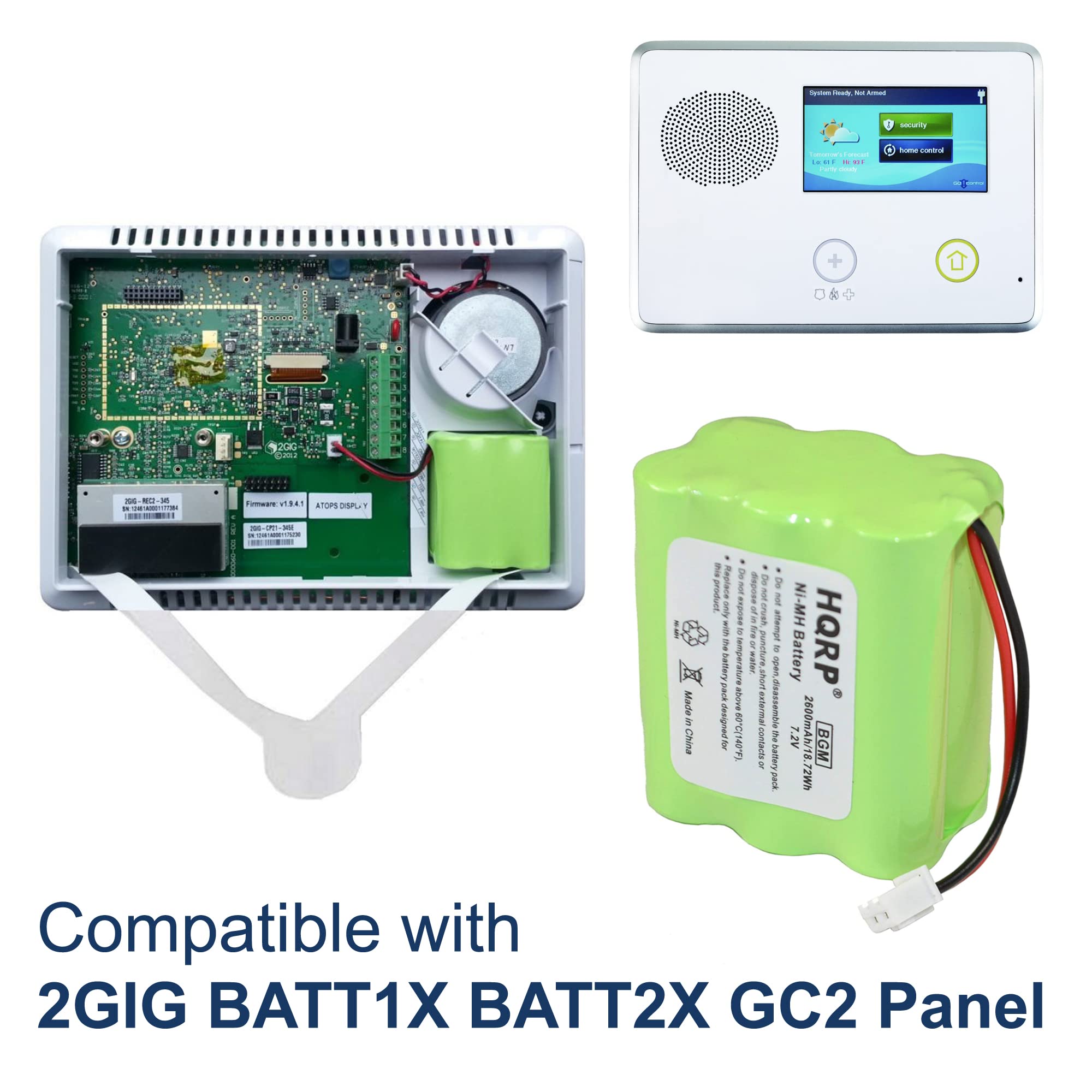 Sestan - Suriy - Made in China

1. Product: 2GIG BATT1X BATT2X GC2 Panel
2. Compatible with: 2GIG BATT1X BATT2X GC2 Panel

- Ni-MH Battery
- 2600mAh/7.2V
- 7.2Wh
- Compatible with 2GIG BATT1X BATT2X GC2 Panel

- ATOPS D15P
- Firmware v1.4.1
- ATOPS D15P-MU

- System Ready, No Alarm
- Security
- Home Control

- Made in China