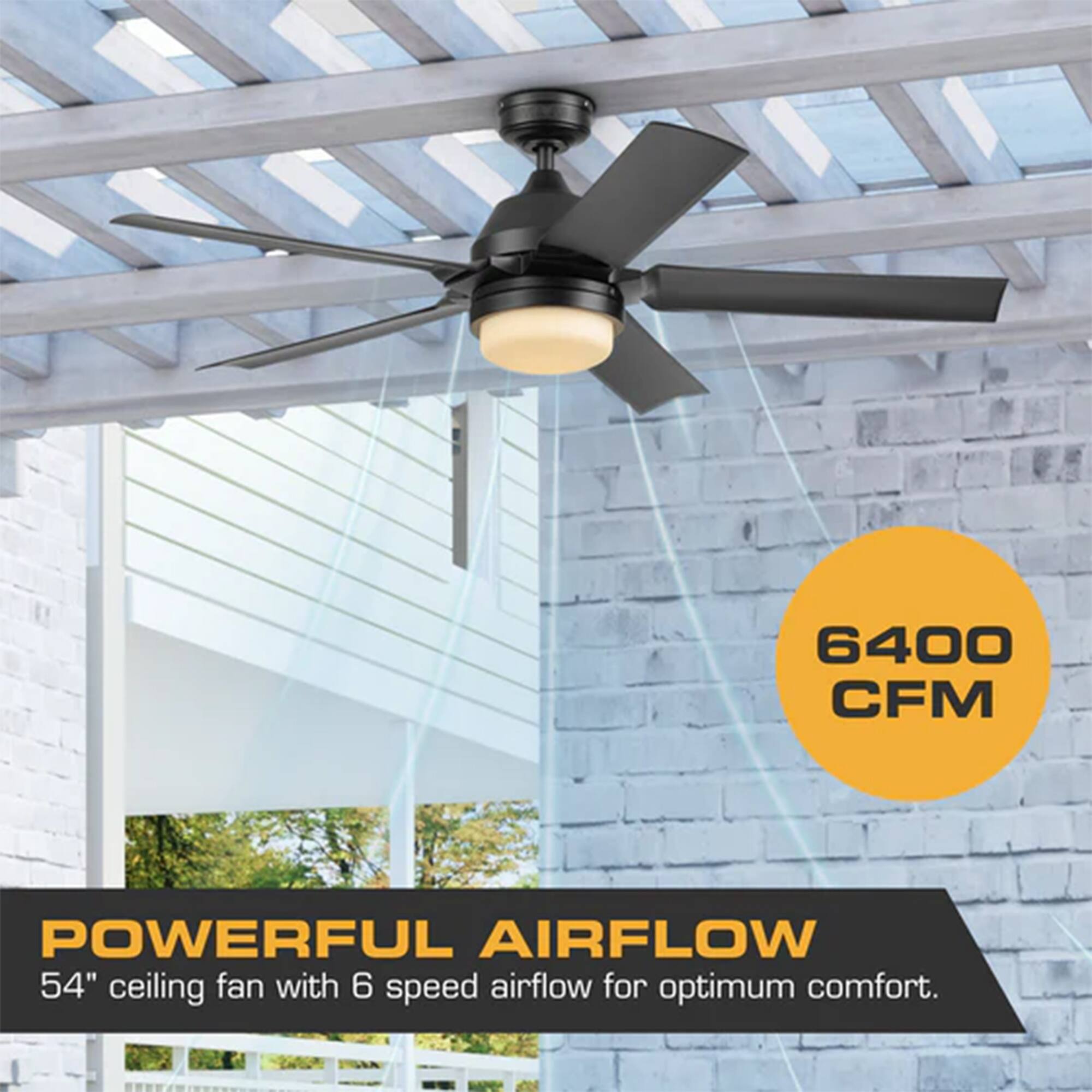 6400 CFM POWERFUL AIRFLOW 54" ceiling fan with 6 speed airflow for optimum comfort.