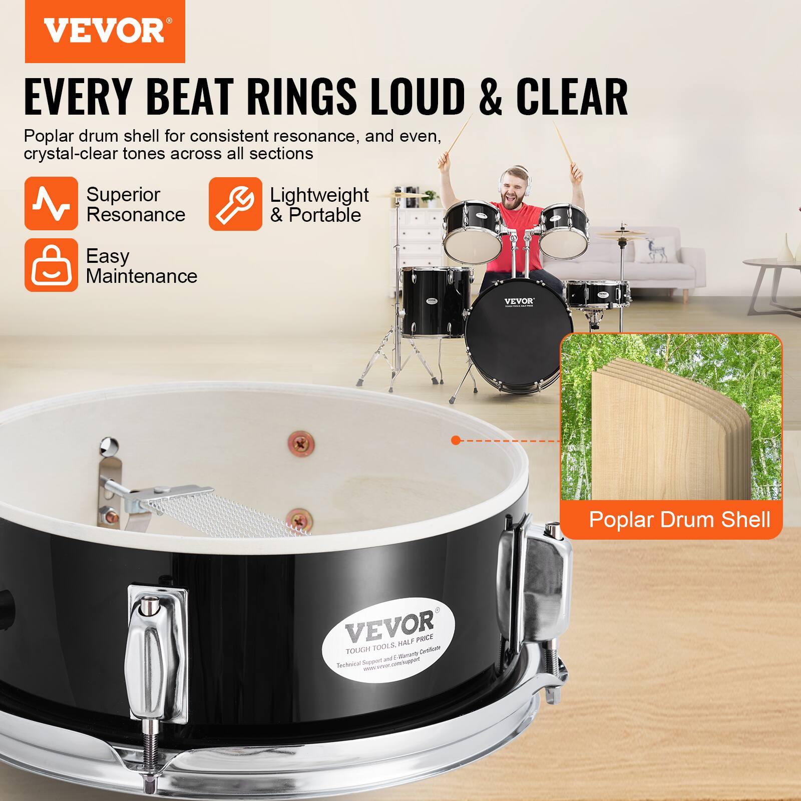 VEVOR

EVERY BEAT RINGS LOUD & CLEAR

Poplar drum shell for consistent resonance, and even, crystal-clear tones across all sections

- Superior Resonance
- Lightweight & Portable
- Easy Maintenance

Poplar Drum Shell

VEVOR
TOUGH TOOLS. HALF PRICE.
Technical Support and Expert Advice
www.vevor.com
