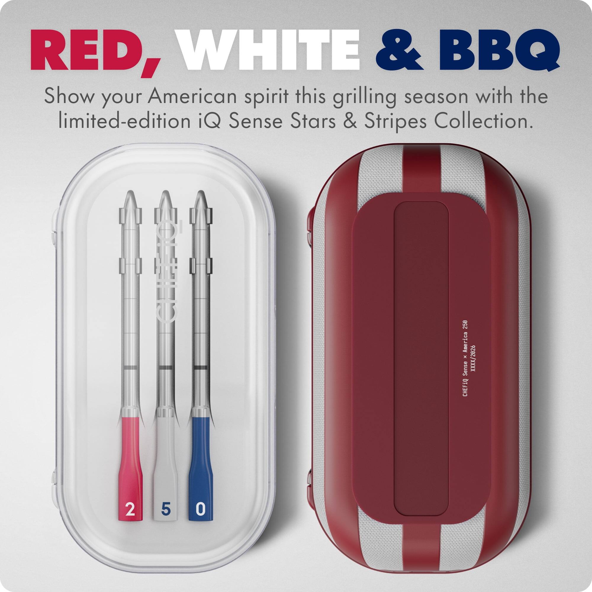 RED, WHITE & BBQ  
Show your American spirit this grilling season with the limited-edition iQ Sense Stars & Stripes Collection.  

258 Americo - XXXX/2020  
Sense CHEF10  
2 5 0