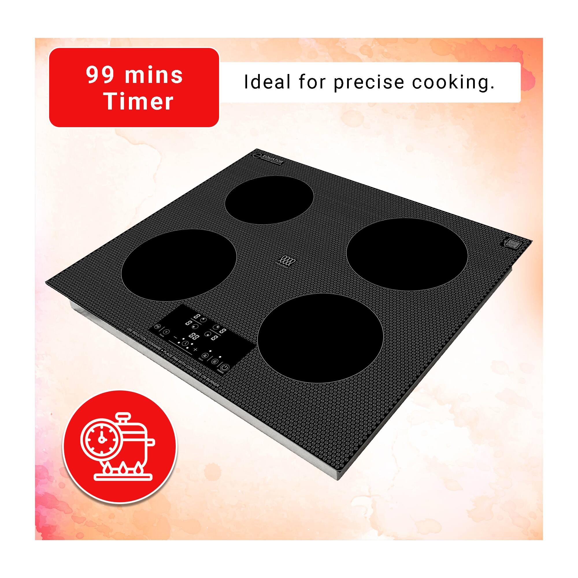 99 mins Timer  
Ideal for precise cooking.