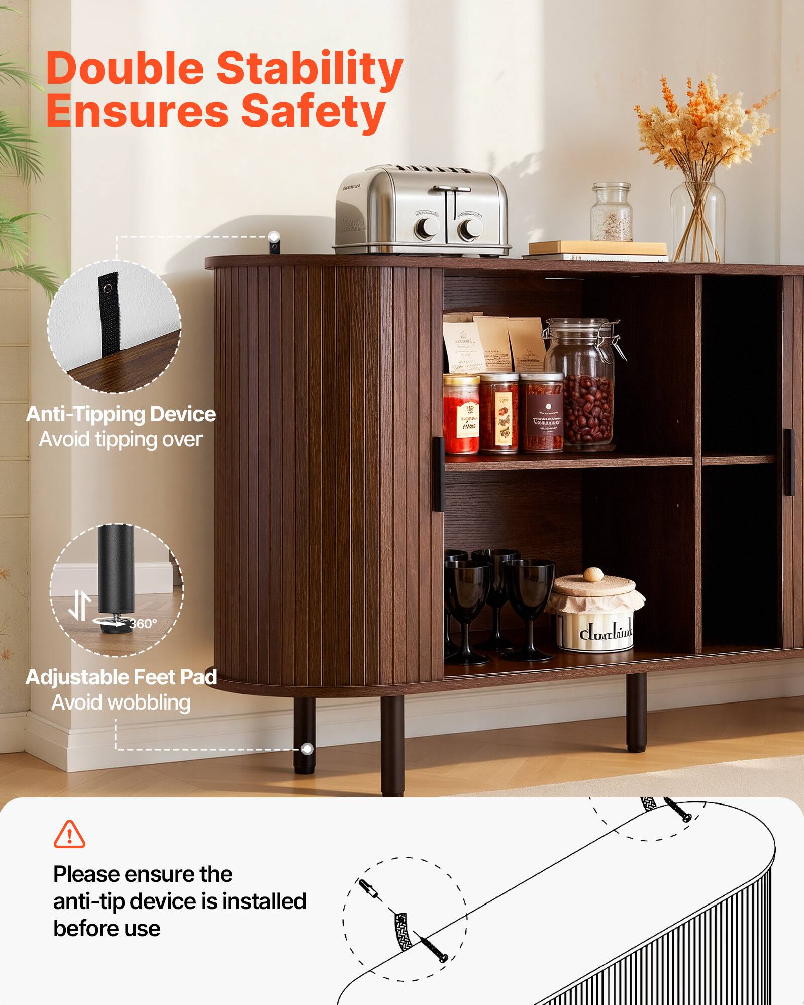 Double Stability Ensures Safety

Anti-Tipping Device
Avoid tipping over

Adjustable Feet Pad
Avoid wobbling

Please ensure the anti-tip device is installed before use