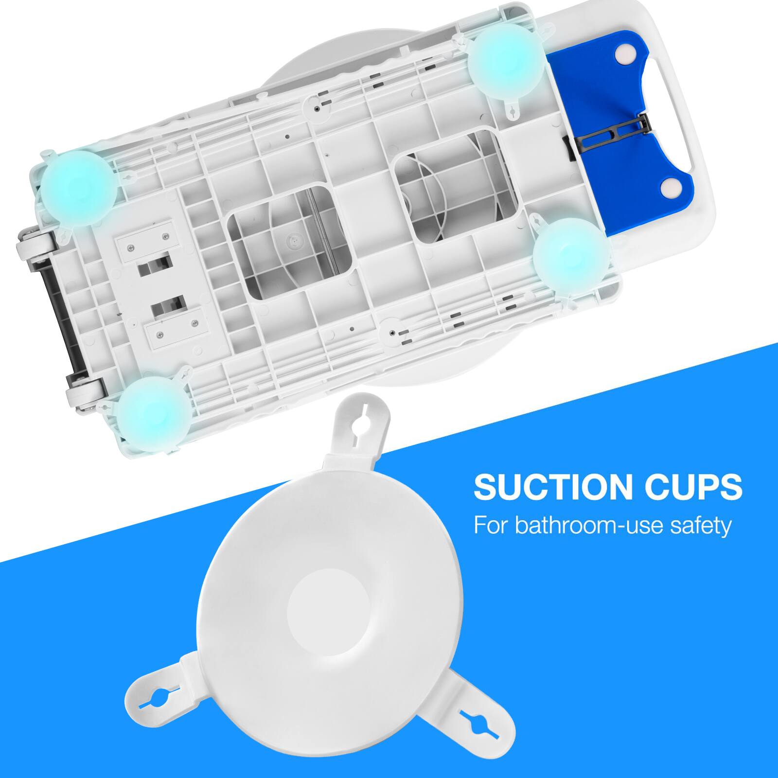 Suction Cups  
For bathroom-use safety