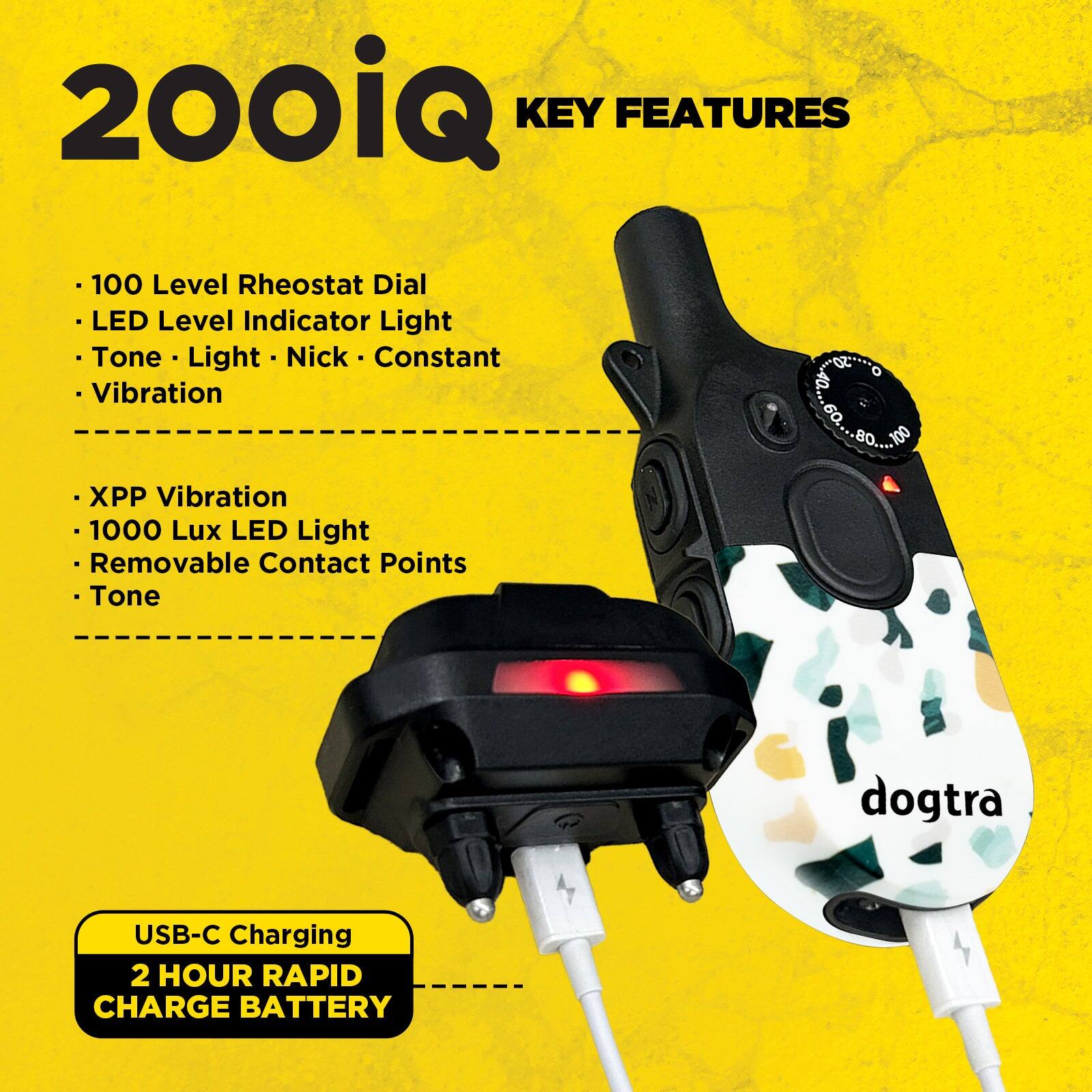 200iQ KEY FEATURES

- 100 Level Rheostat Dial
- LED Level Indicator Light
- Tone - Light - Nick - Constant Vibration
- XPP Vibration
- 1000 Lux LED Light
- Removable Contact Points
- Tone

USB-C Charging
2 HOUR RAPID CHARGE BATTERY