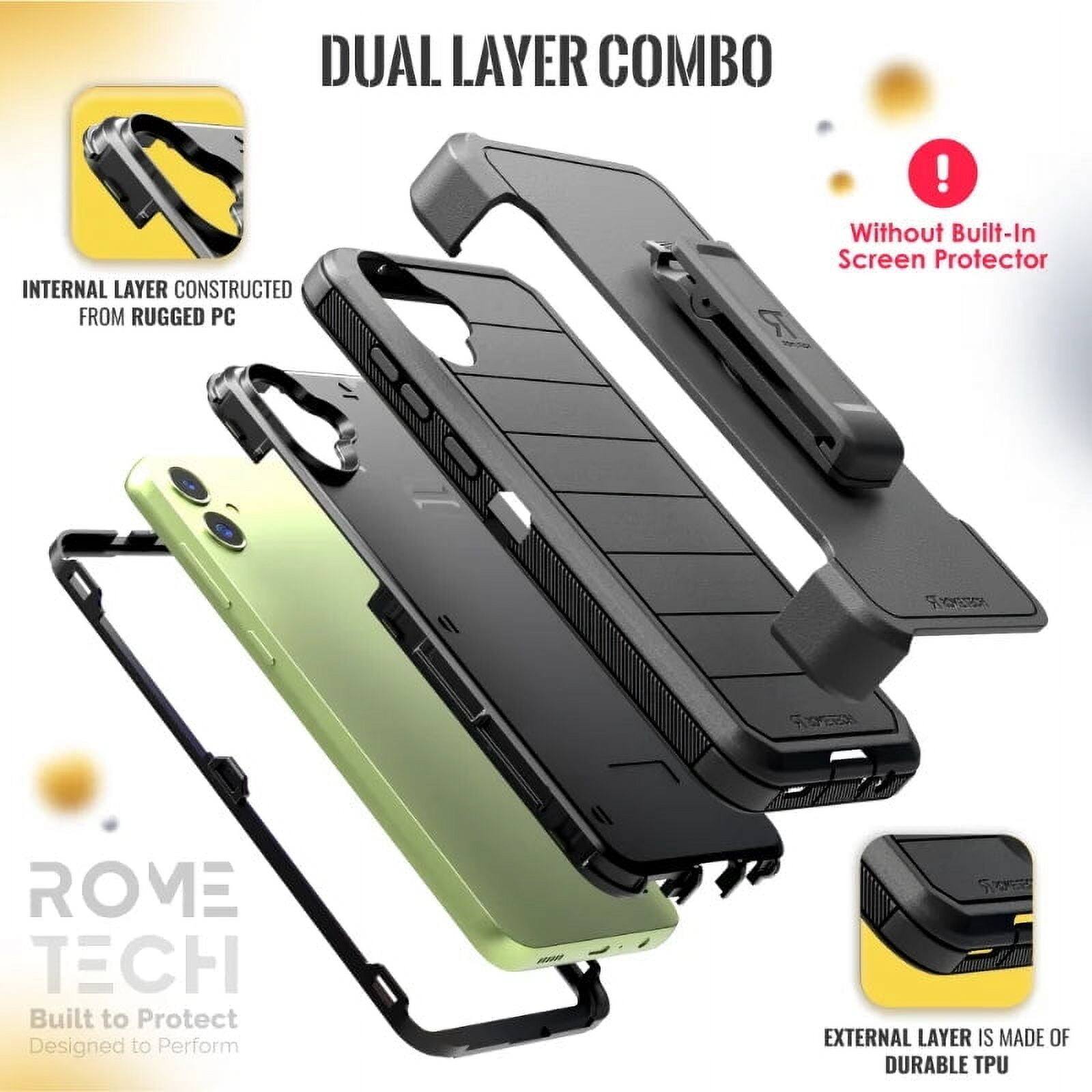 DUAL LAYER COMBO

INTERNAL LAYER CONSTRUCTED FROM RUGGED PC

EXTERNAL LAYER IS MADE OF DURABLE TPU

Without Built-In Screen Protector

ROME TECH
Built to Protect
Designed to Perform
