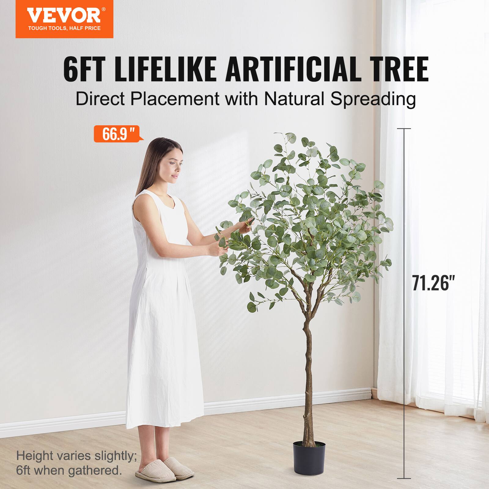 VEVOR TOUGH TOOLS, HALF PRICE

6FT LIFELIKE ARTIFICIAL TREE  
Direct Placement with Natural Spreading

66.9"  
71.26"

Height varies slightly; 6ft when gathered.