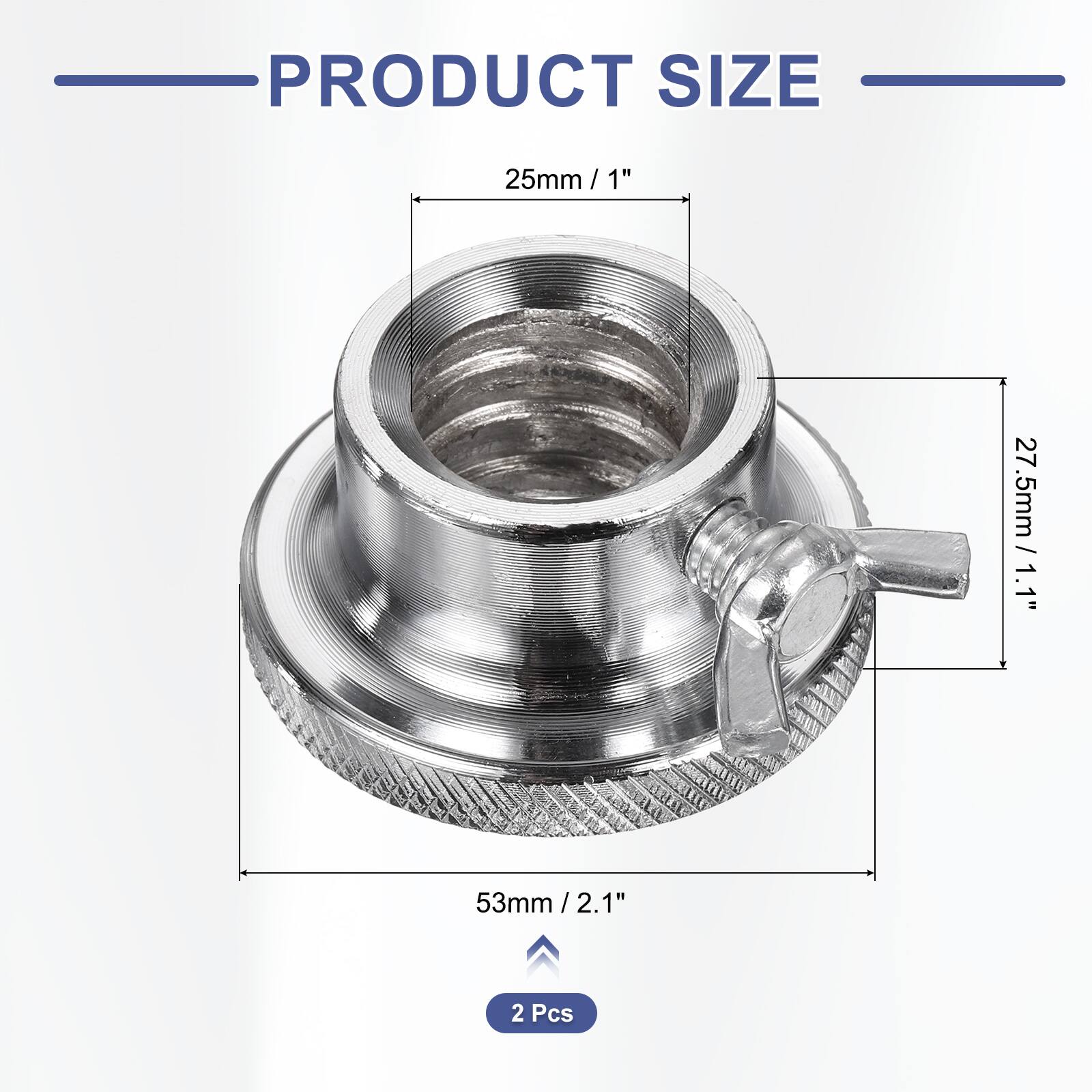 PRODUCT SIZE  
25mm / 1"  
27.5mm / 1.1"  
53mm / 2.1"  
2 Pcs