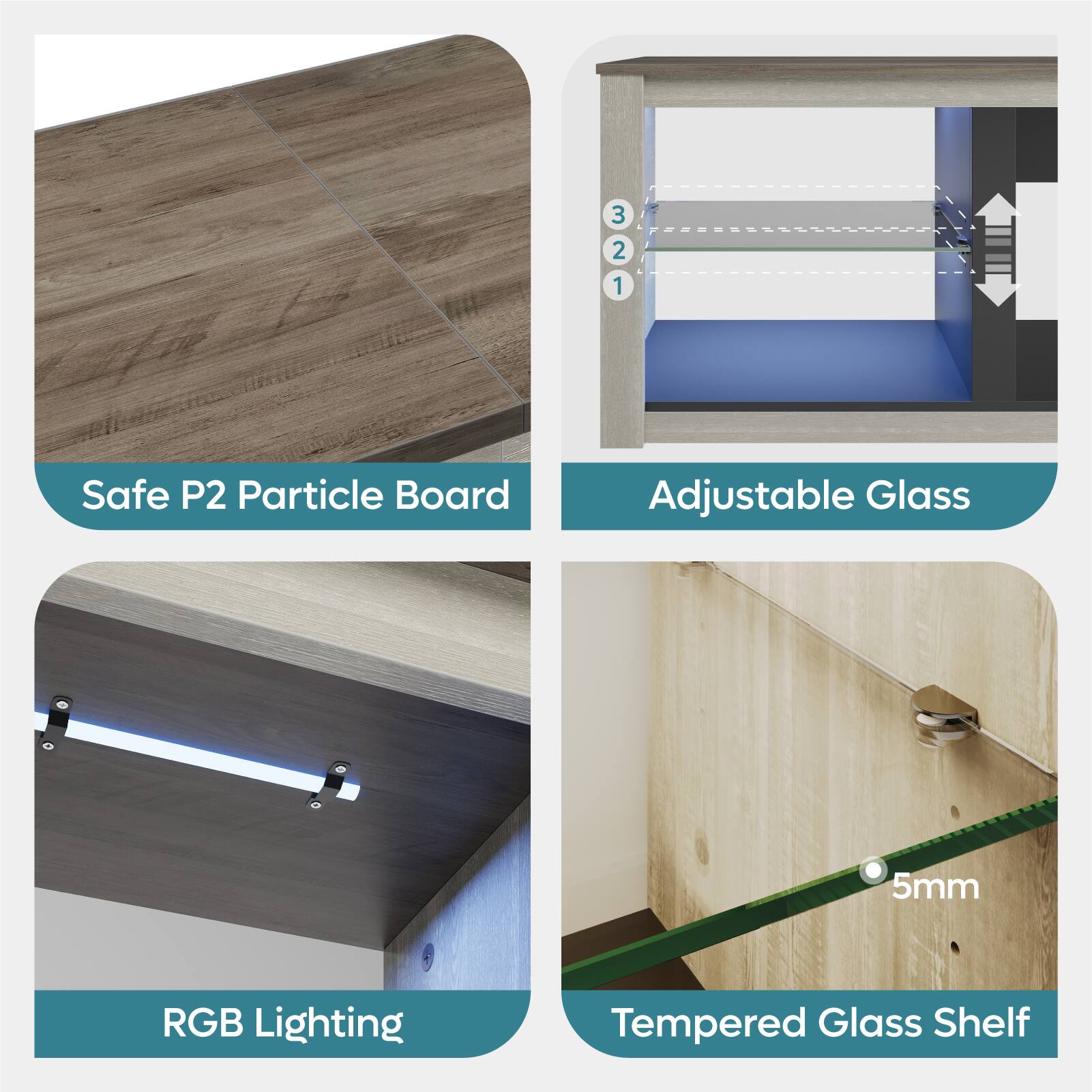 Sure, here is the corrected and grouped text from the image:

1. **Safe P2 Particle Board**
2. **Adjustable Glass**
3. **RGB Lighting**
4. **Tempered Glass Shelf**