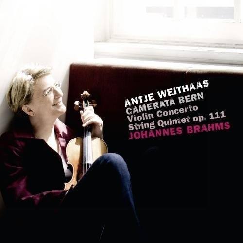 ANTJE WEITHAAS  
CAMERATA BERN  
Violin Concerto op. 111  
String Quintet op. 111  
JOHANNES BRAHMS